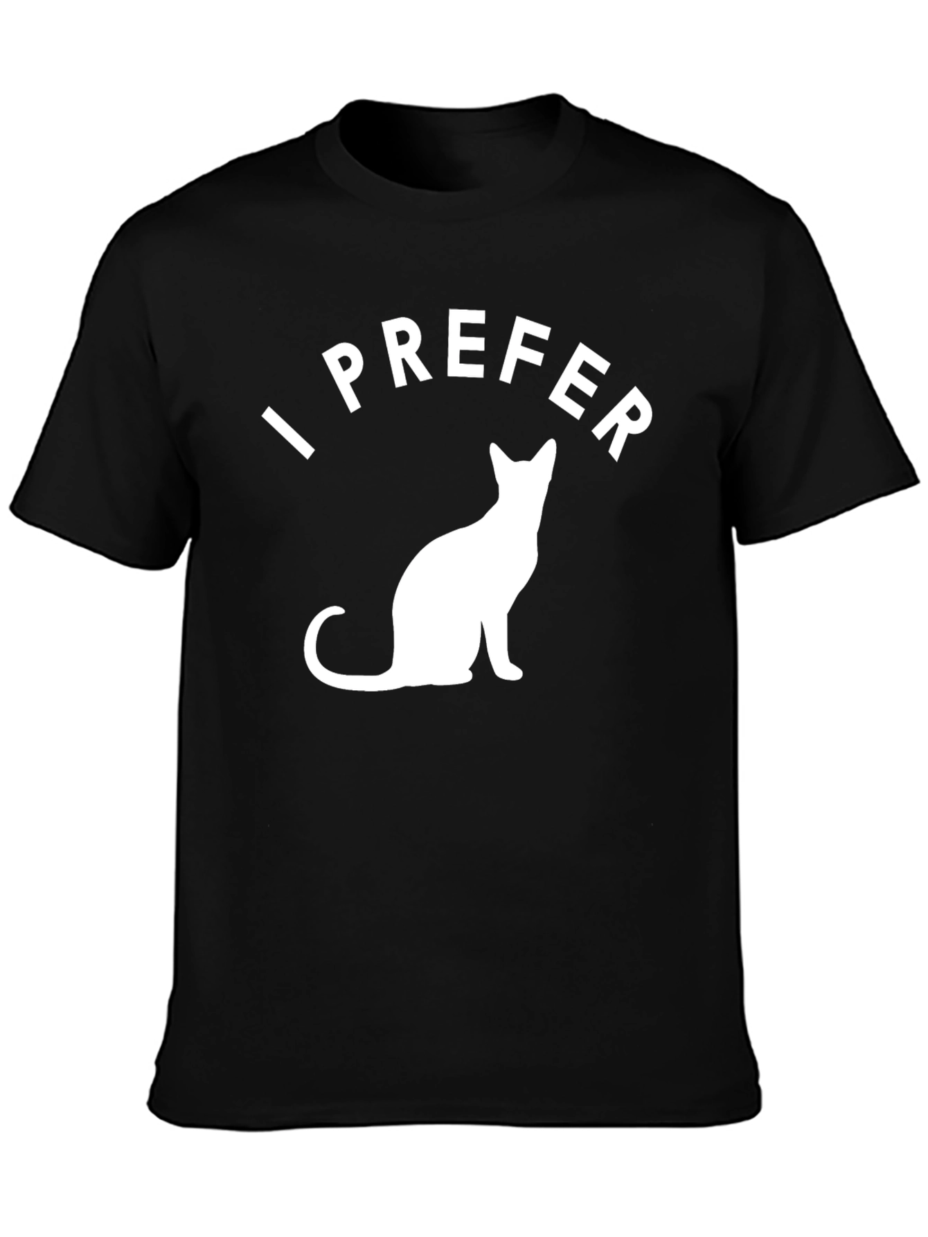 I Prefer Cats T-Shirt - Funny Cat Lover Tee