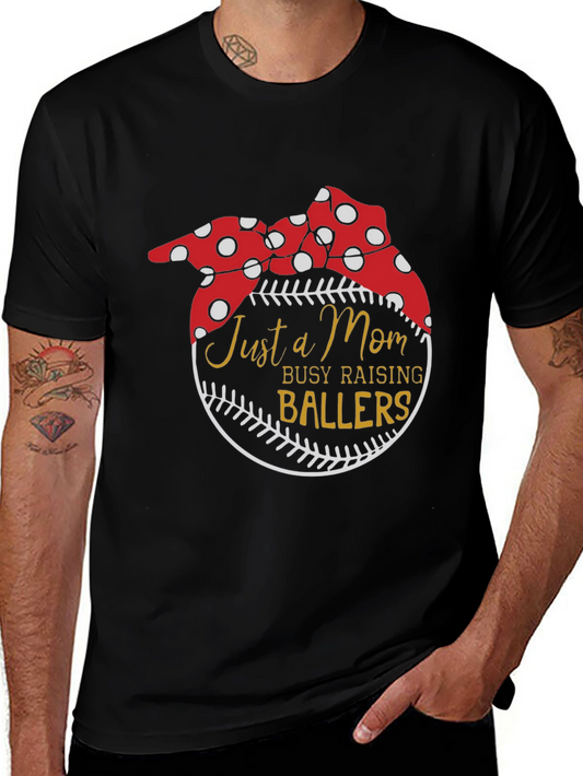 Just A Mom Raising Ballers T-Shirt - Baseball Mom Tee