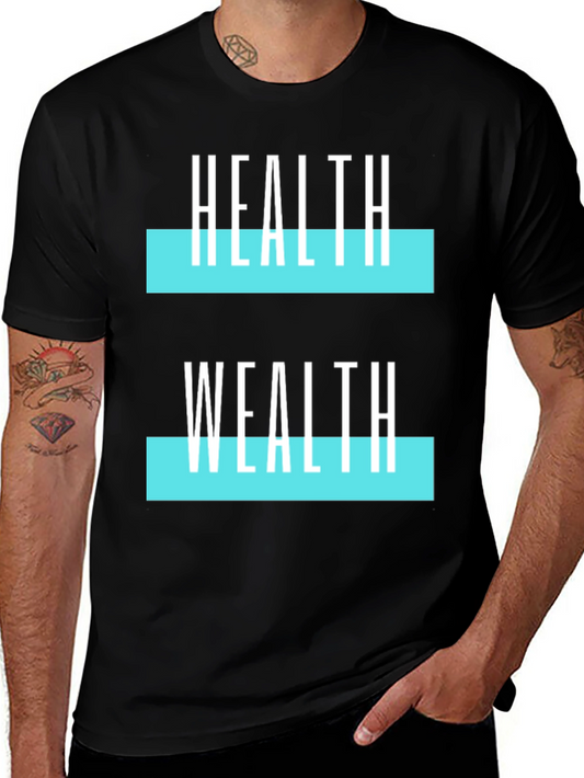 Health Wealth Graphic T-Shirt
