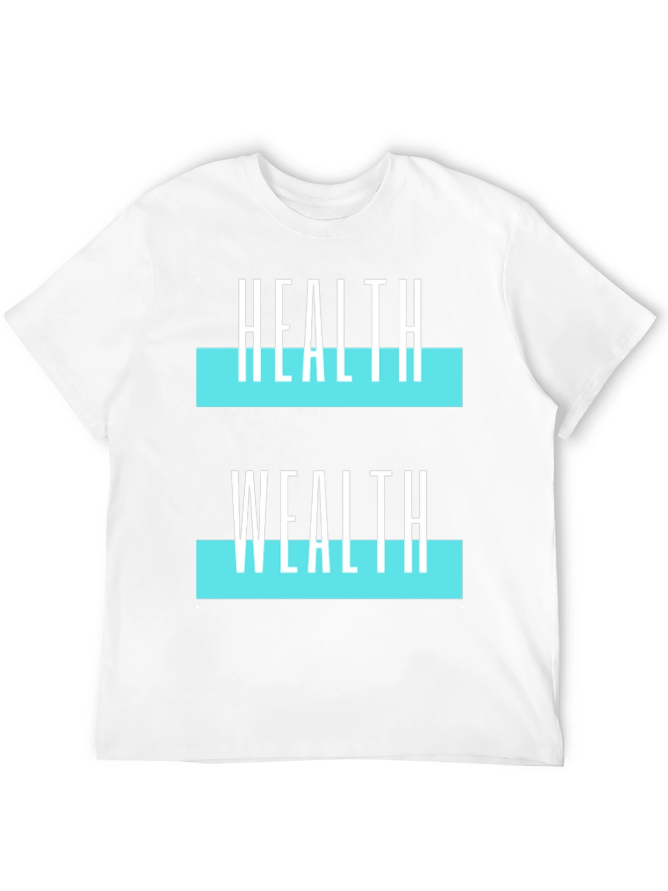 Health Wealth Graphic T-Shirt