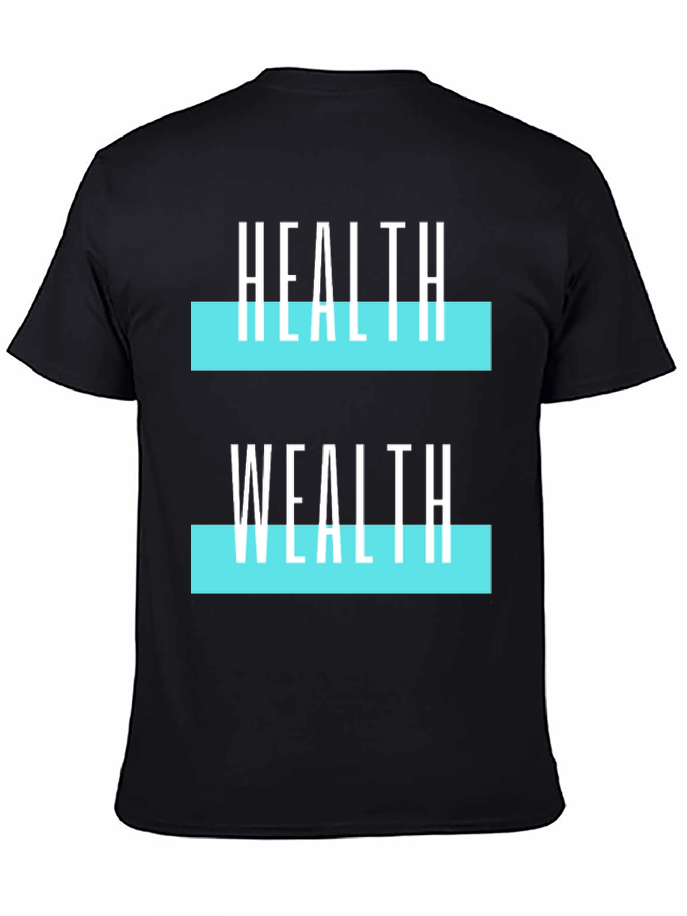 Health Wealth Graphic T-Shirt