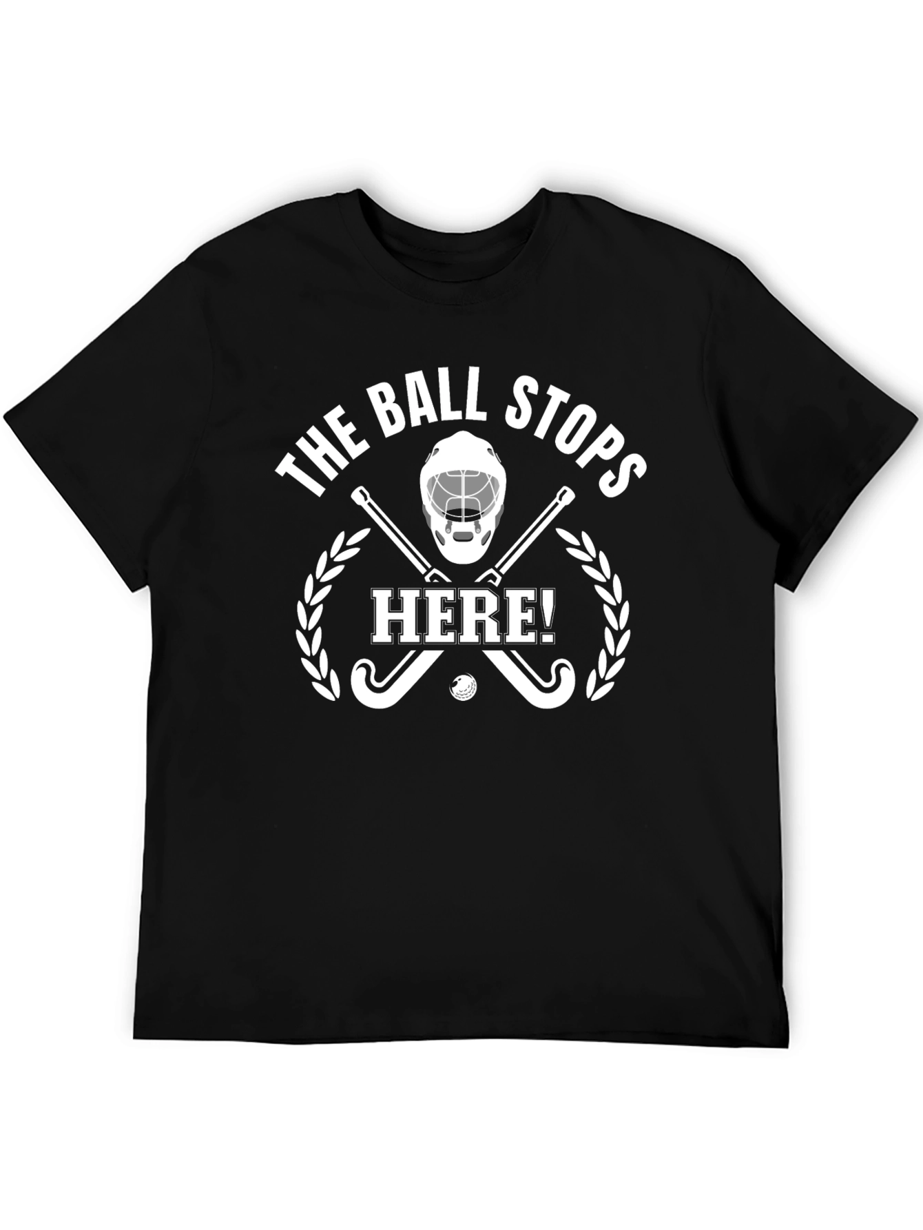 The Ball Stops Here Hockey T-Shirt