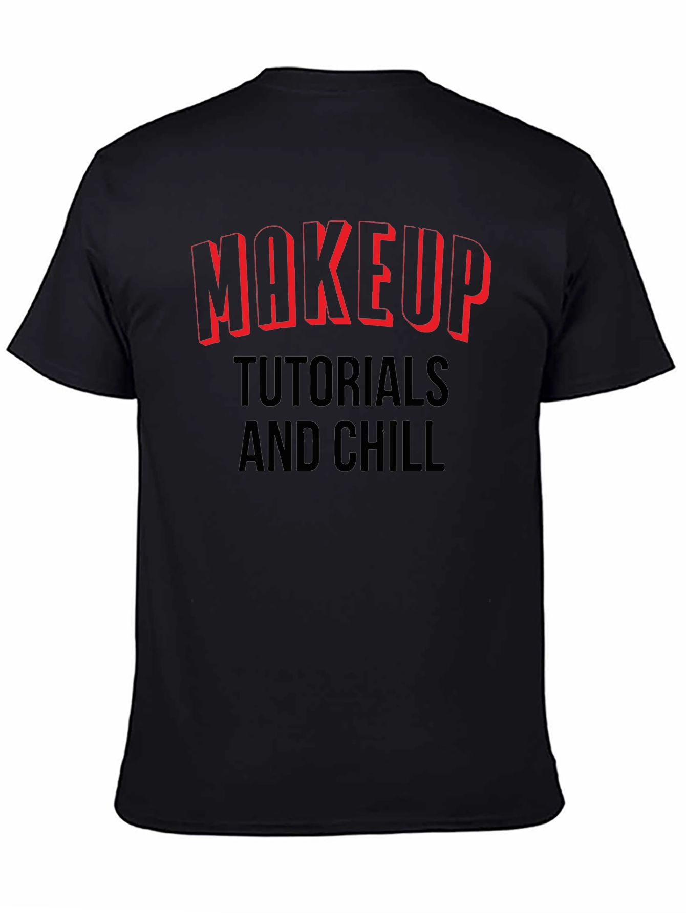 Makeup Tutorials & Chill Black Graphic Tee
