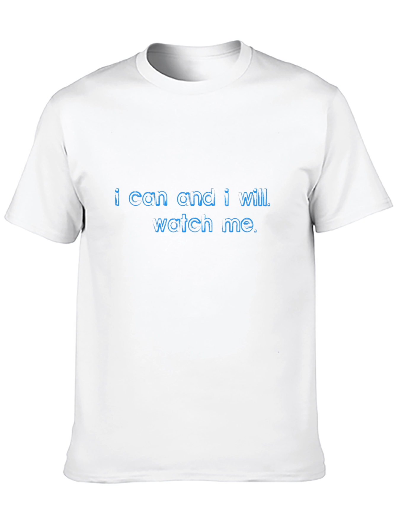 Motivational T-Shirt: I Can and I Will