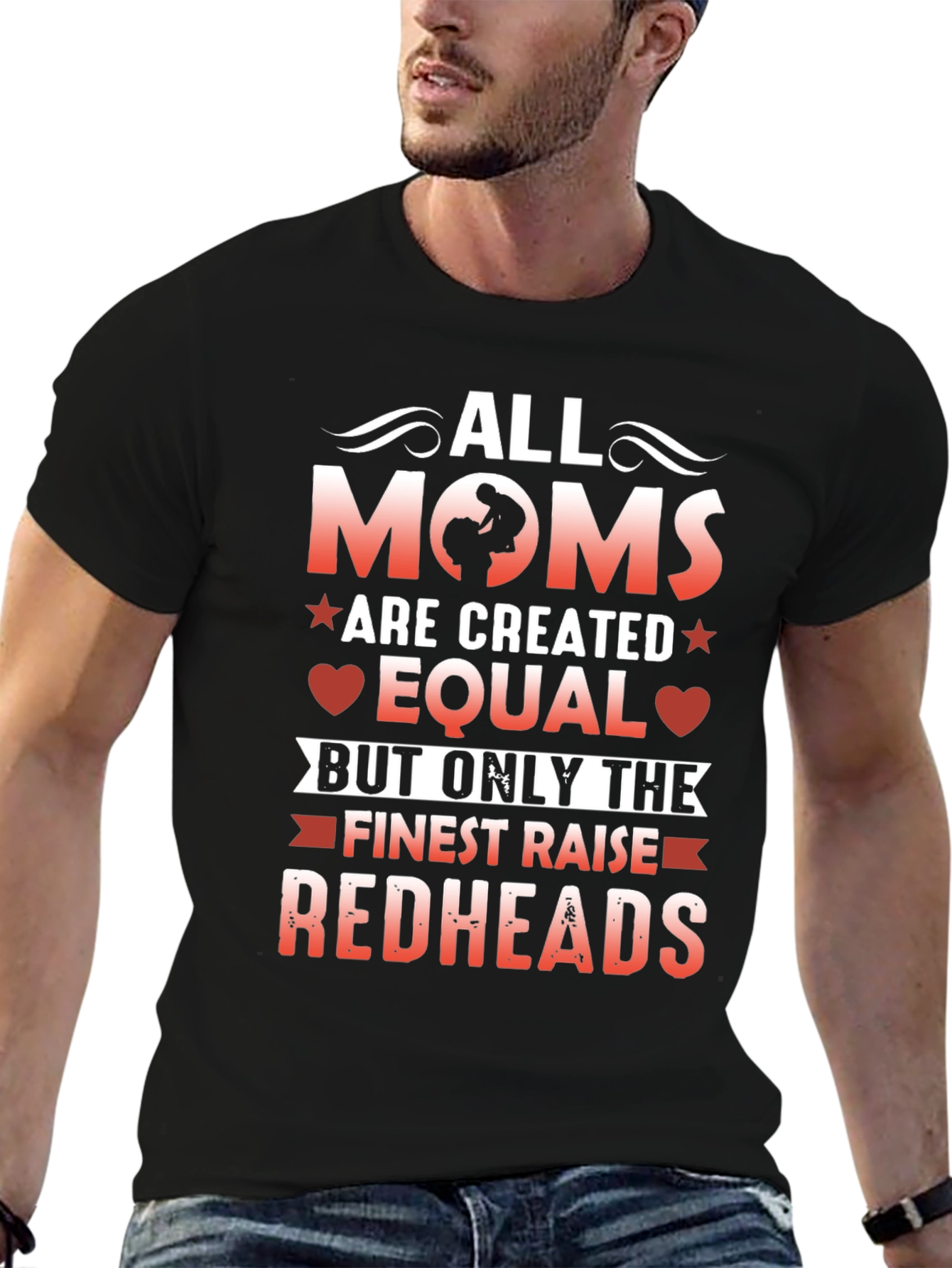 All Moms Are Created Equal Redhead T-Shirt