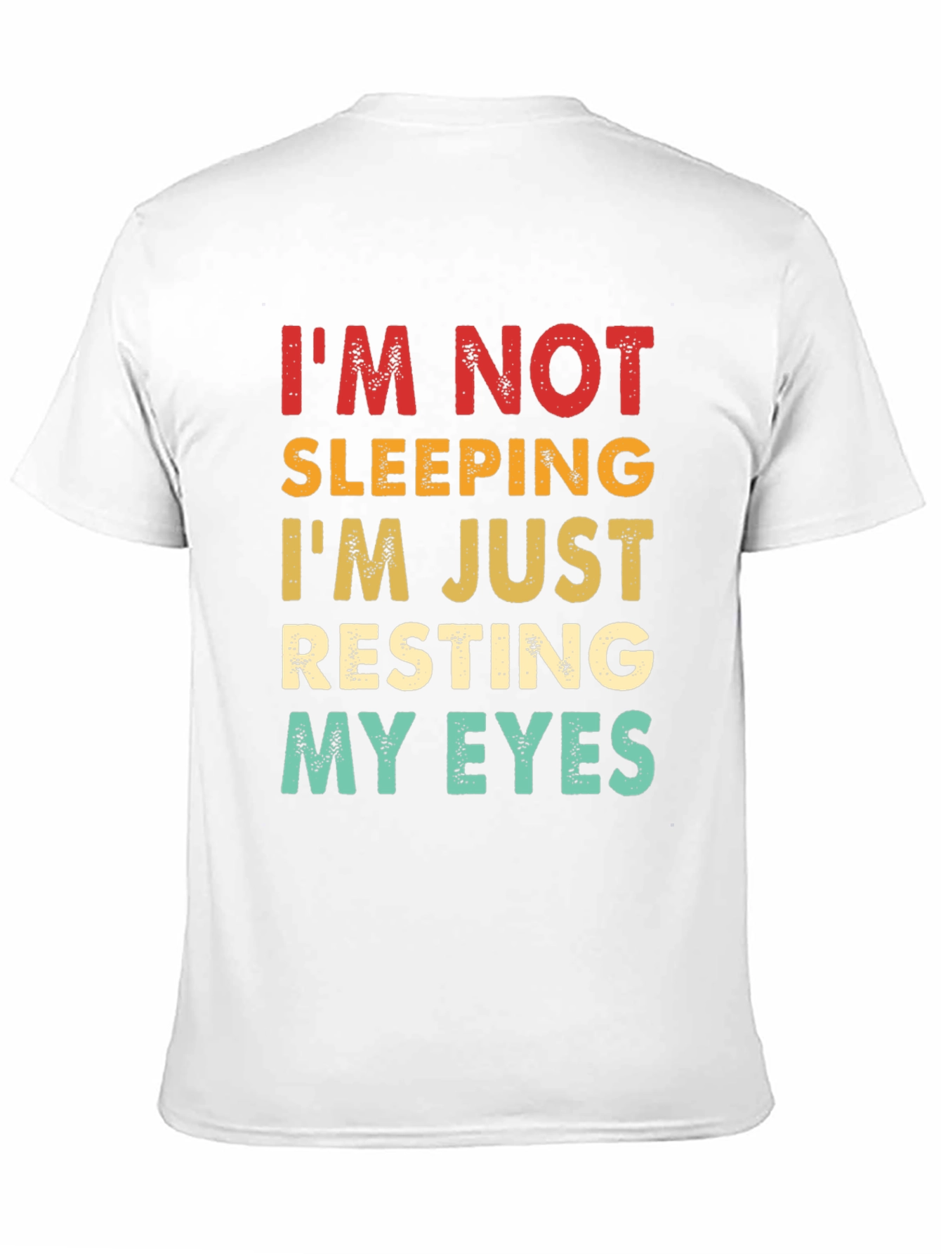 Im Not Sleeping Resting My Eyes T-Shirt