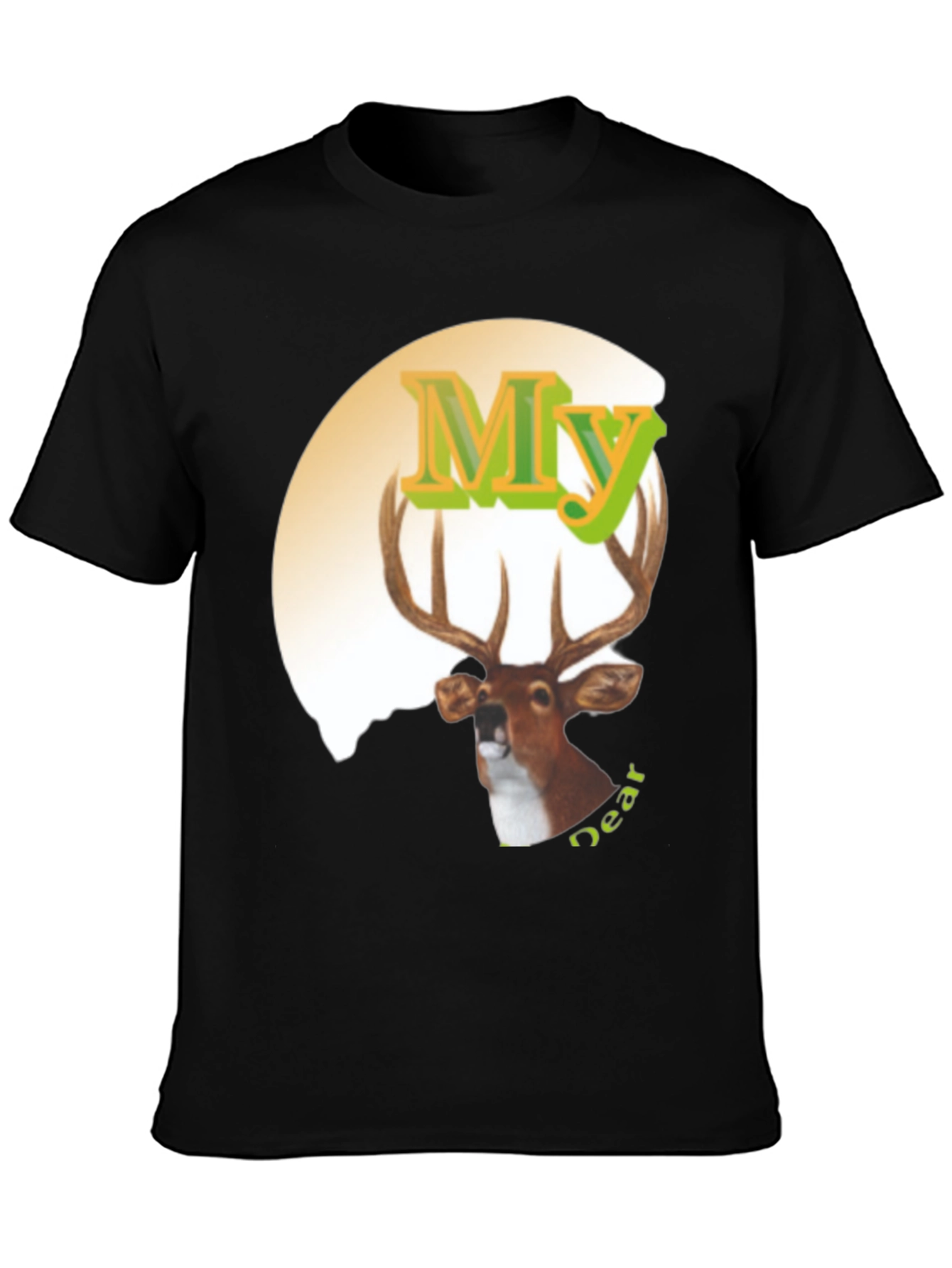 My Dear Deer Graphic T-Shirt - Novelty Animal Tee