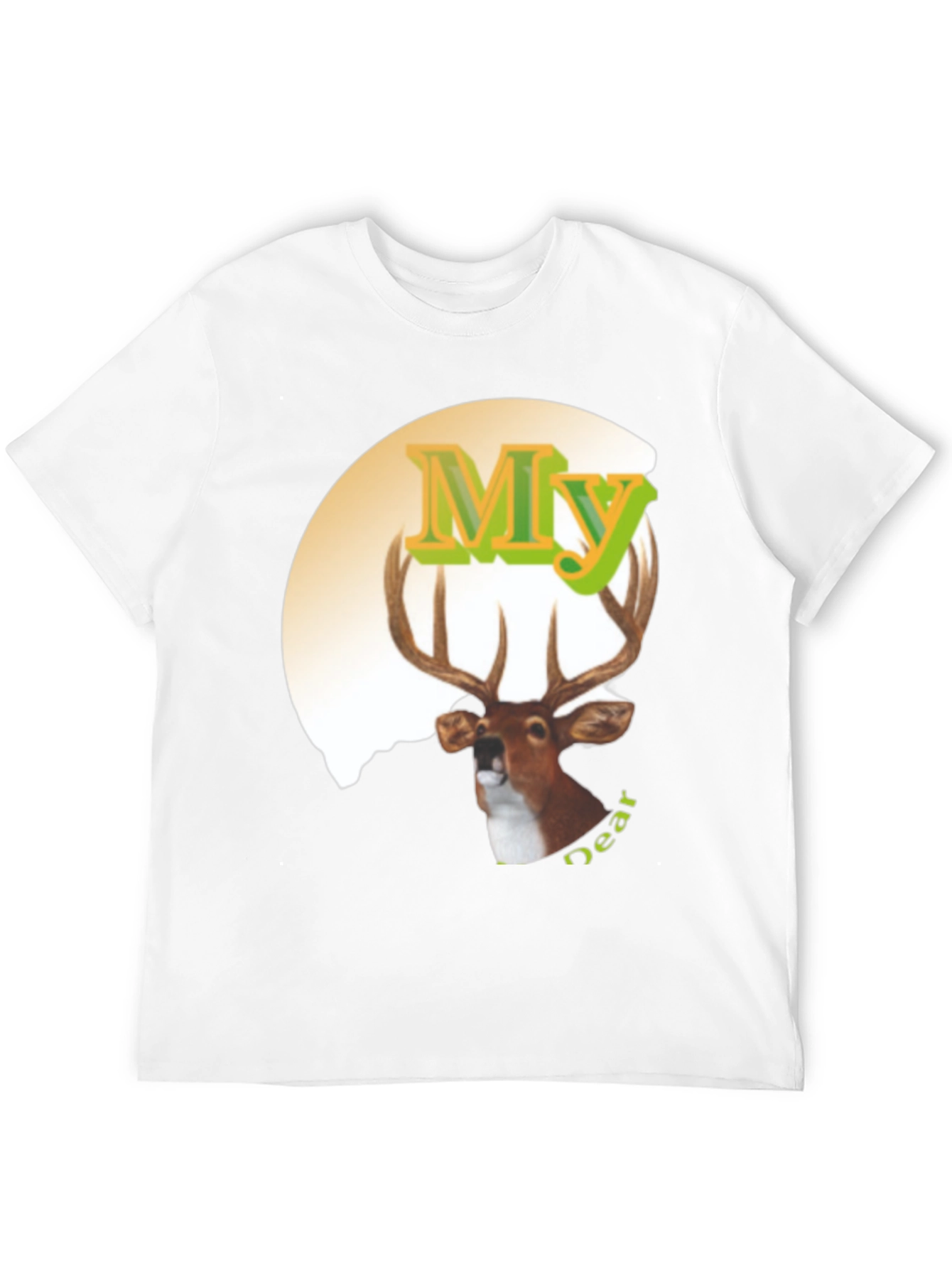 My Dear Deer Graphic T-Shirt - Novelty Animal Tee