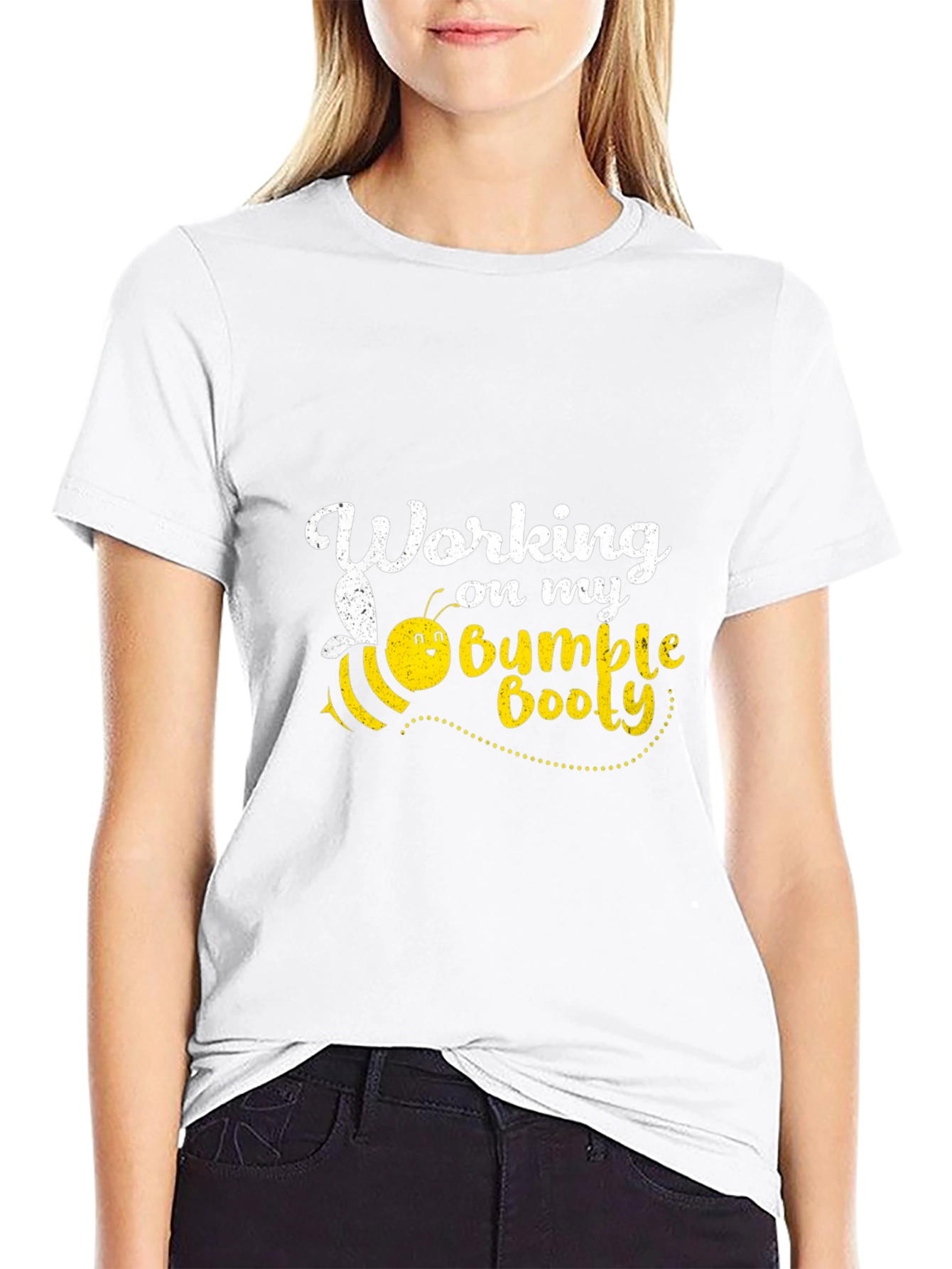 Working on My Bumble Booty T-Shirt