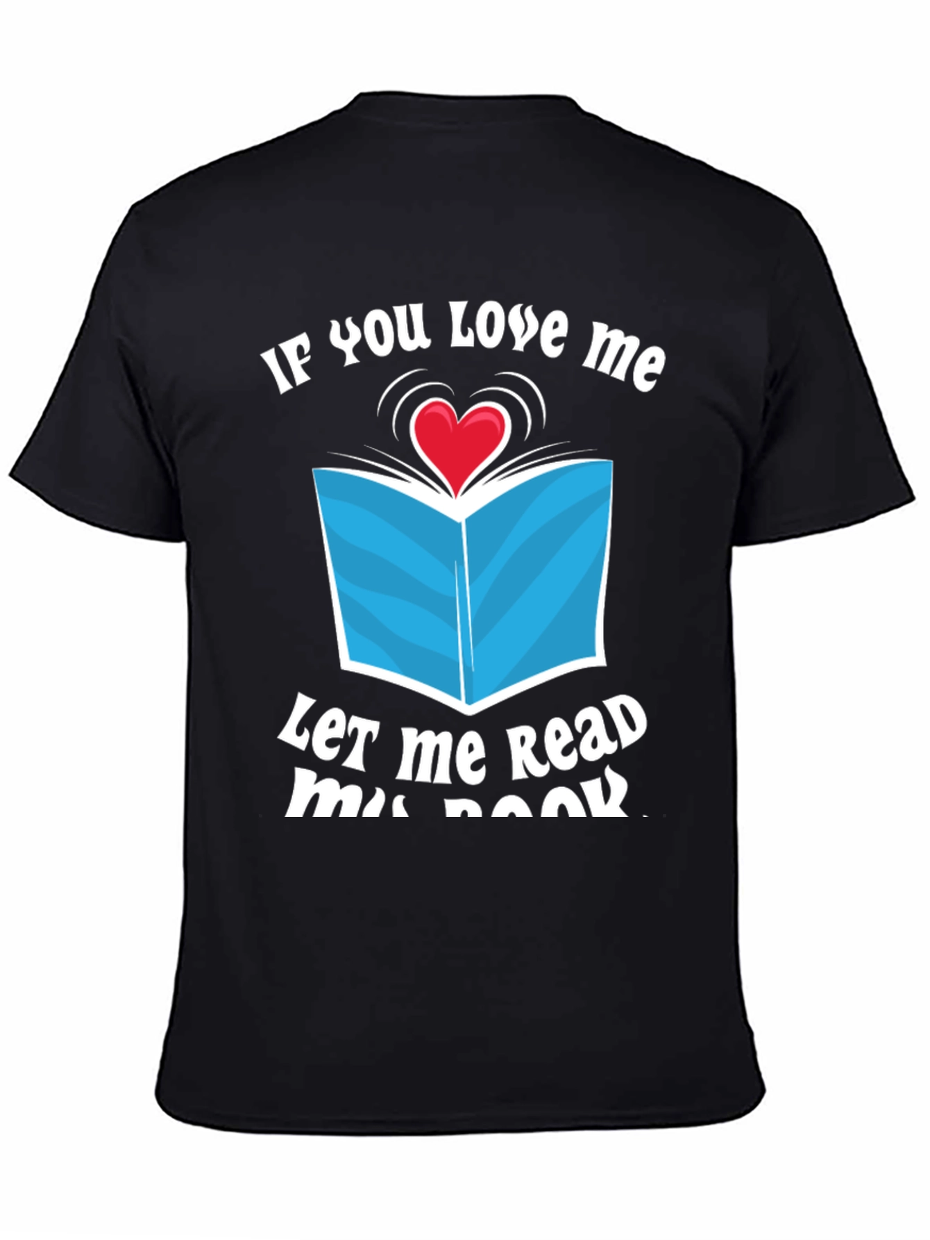If You Love Me Let Me Read T-Shirt