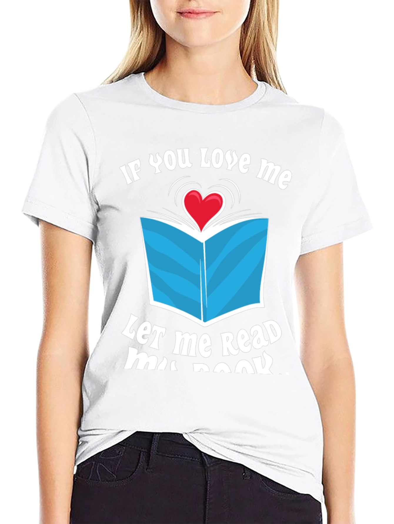 If You Love Me Let Me Read T-Shirt