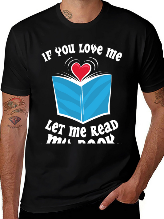 If You Love Me Let Me Read T-Shirt
