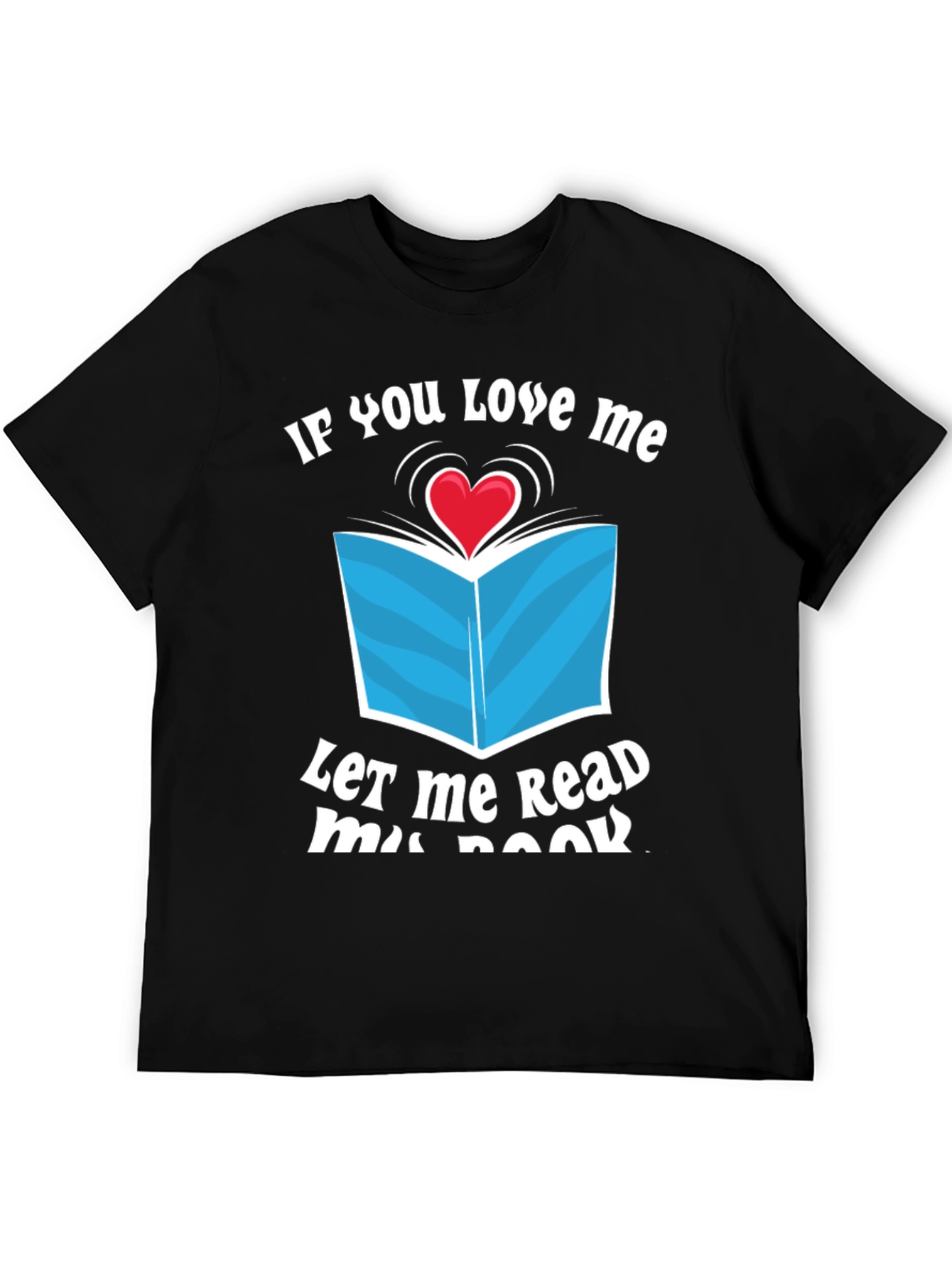 If You Love Me Let Me Read T-Shirt