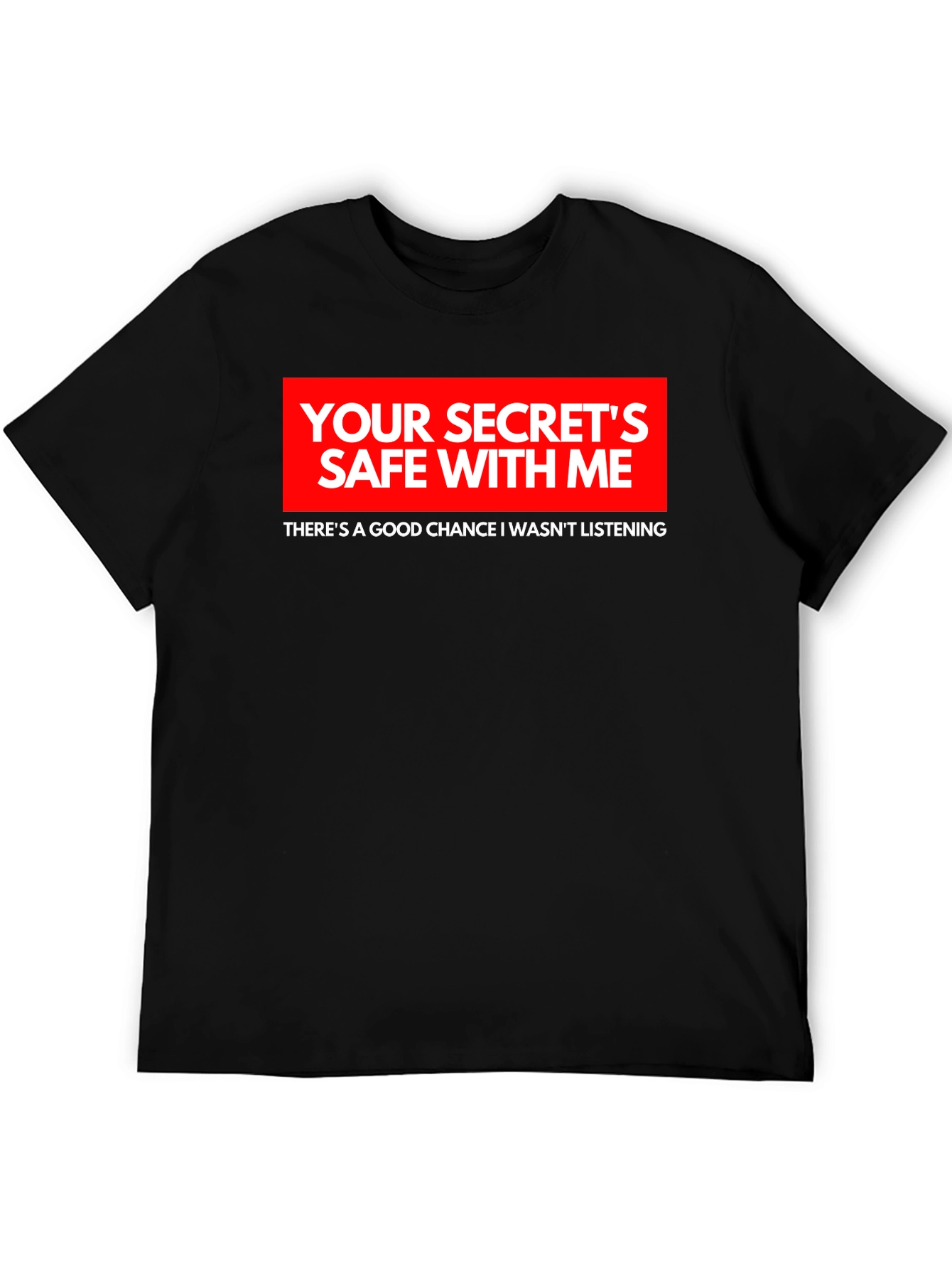Secrets Safe Funny Black T-Shirt