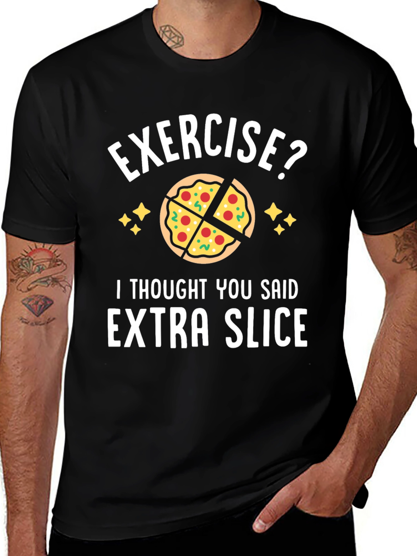 Exercise? Extra Slice Funny Pizza T-Shirt