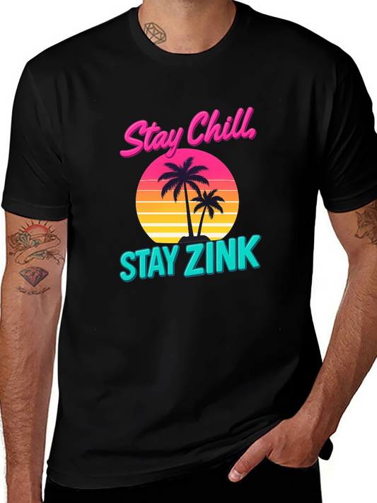 Stay Chill Stay Zink Graphic T-Shirt
