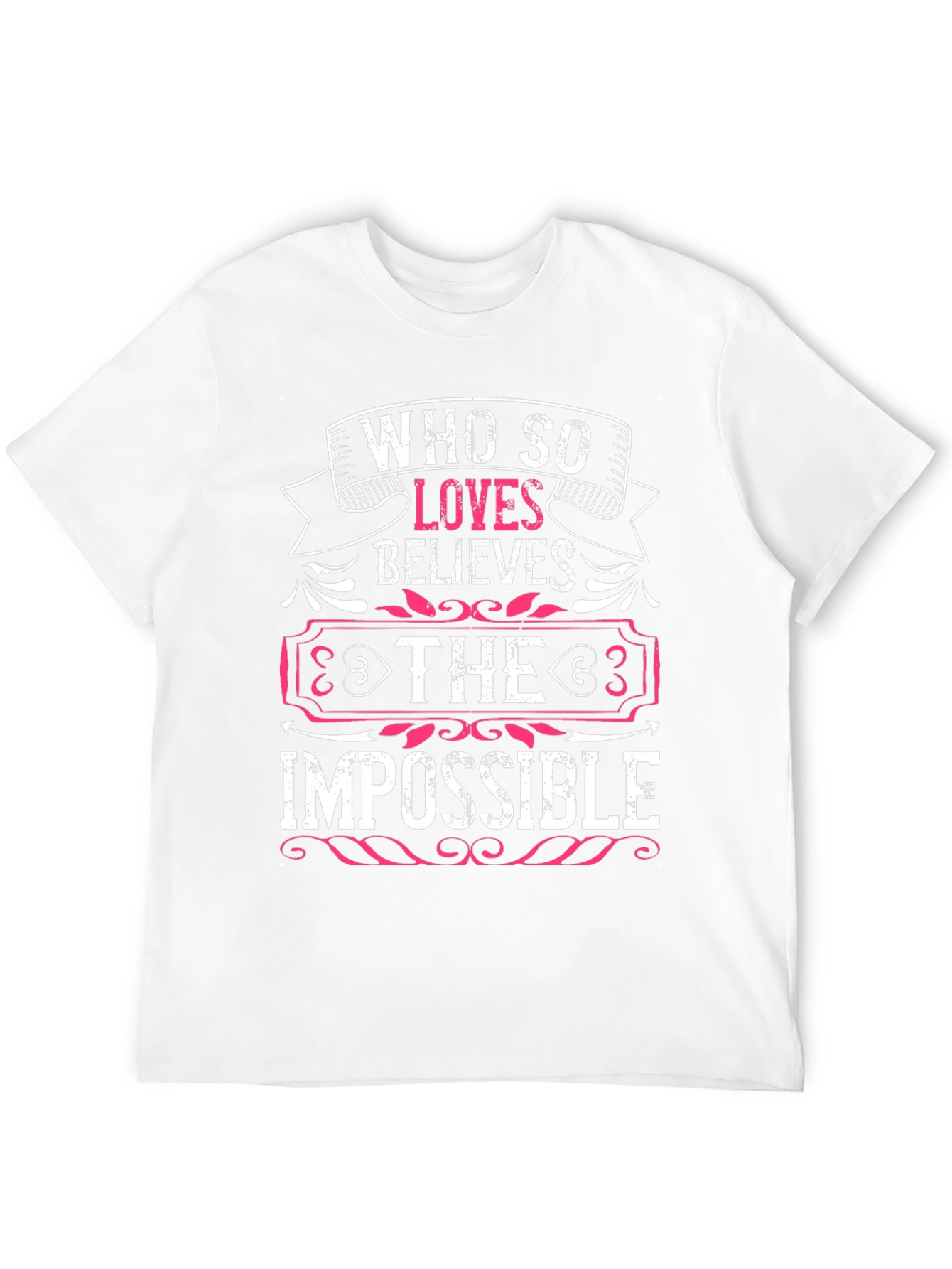 Who So Loves Believes Graphic T-Shirt