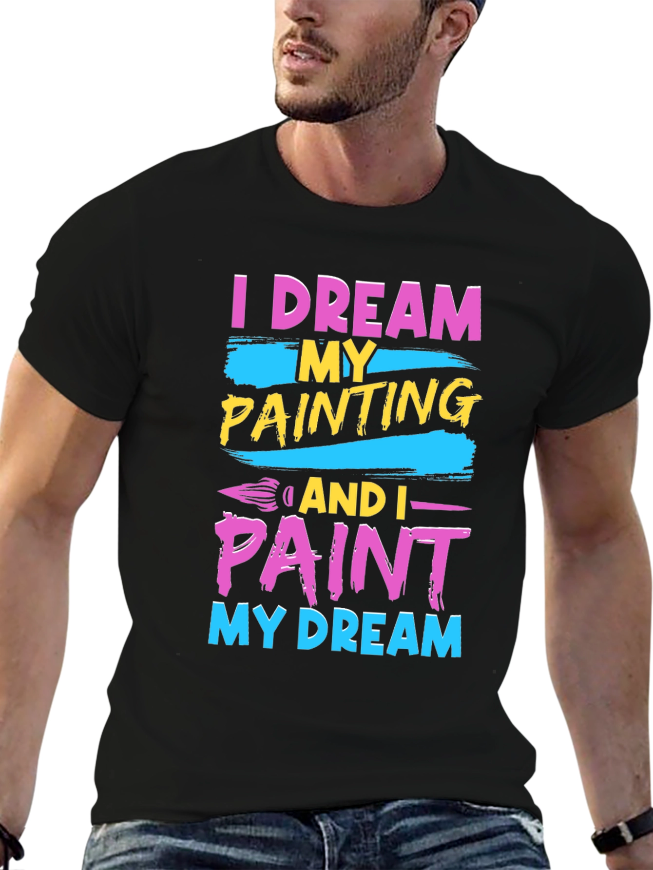 Dream and Paint T-Shirt - Artistic Design