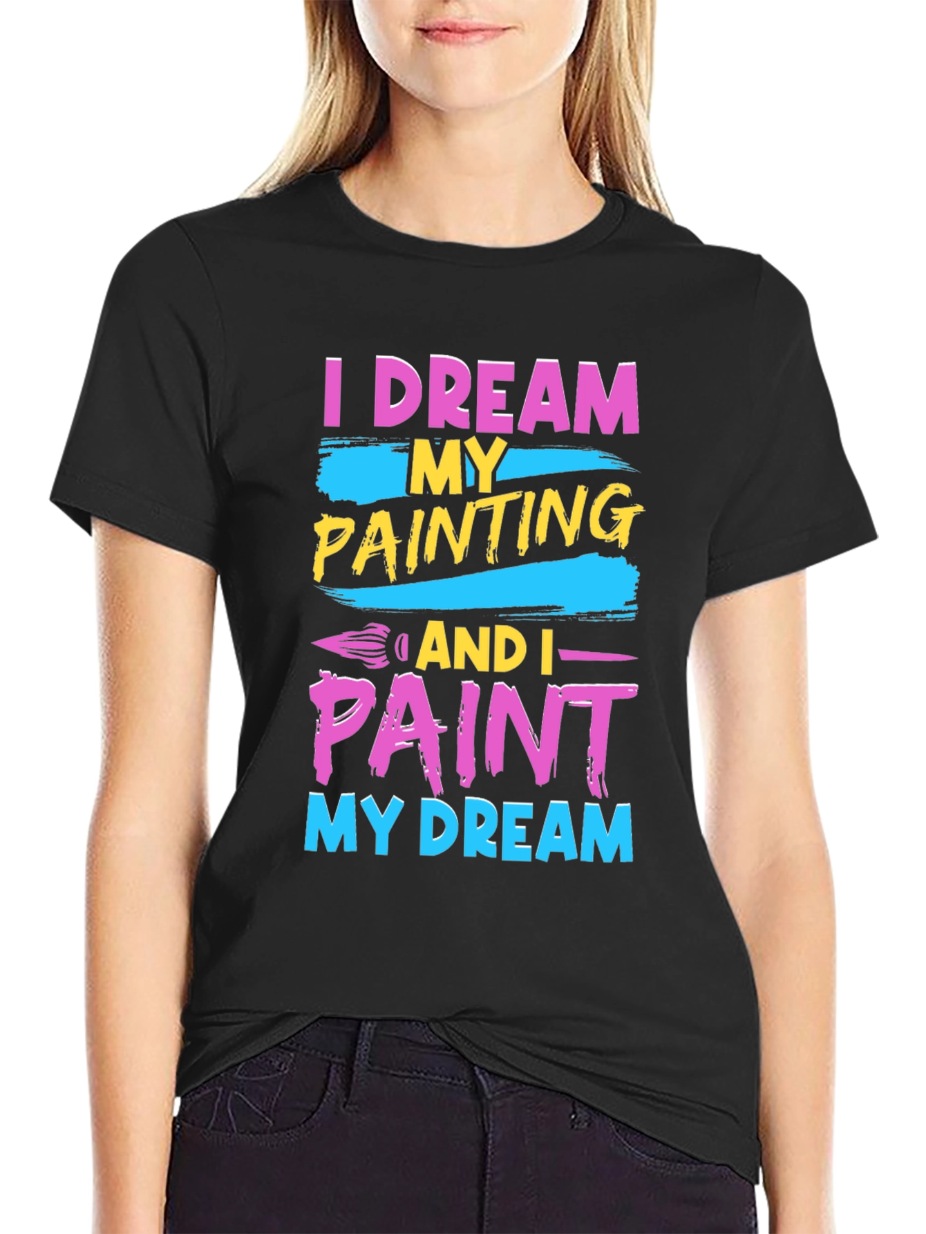 Dream and Paint T-Shirt - Artistic Design