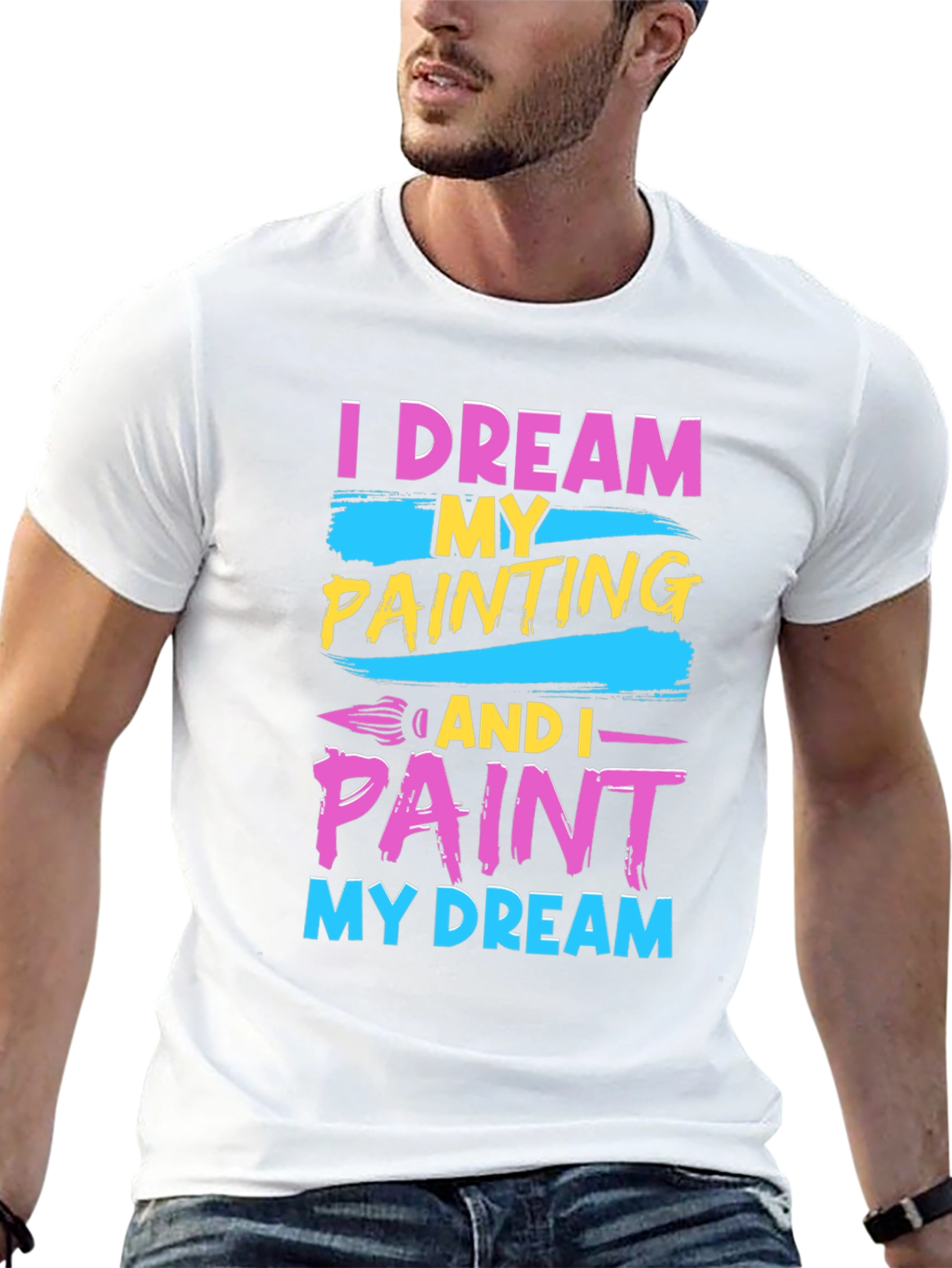 Dream and Paint T-Shirt - Artistic Design