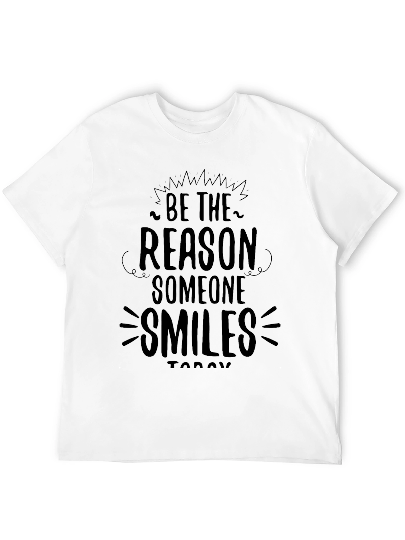 Inspirational Black T-Shirt: Be The Reason Someone Smiles