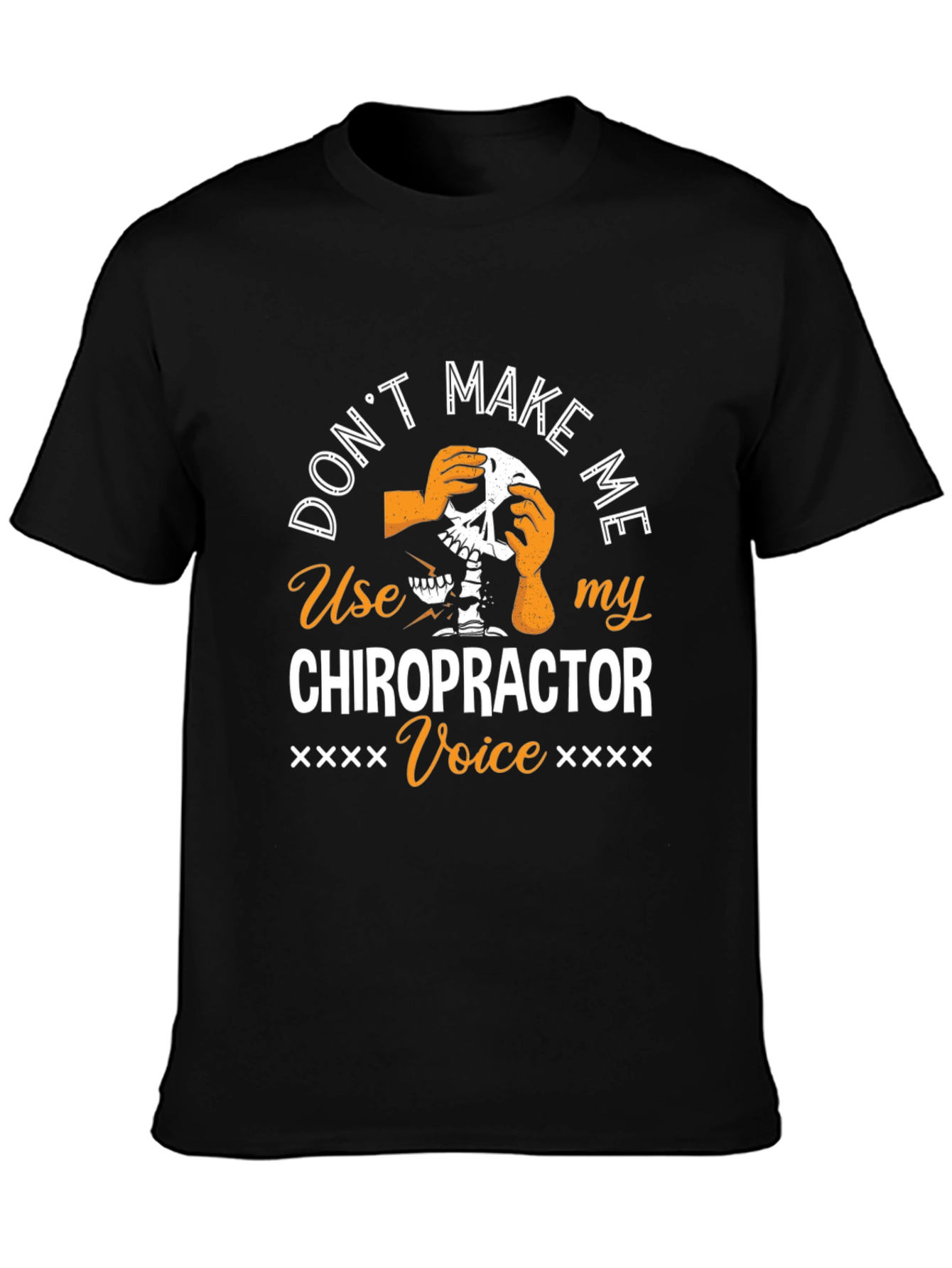 Chiropractor Voice T-Shirt - Funny Skeleton Graphic Tee