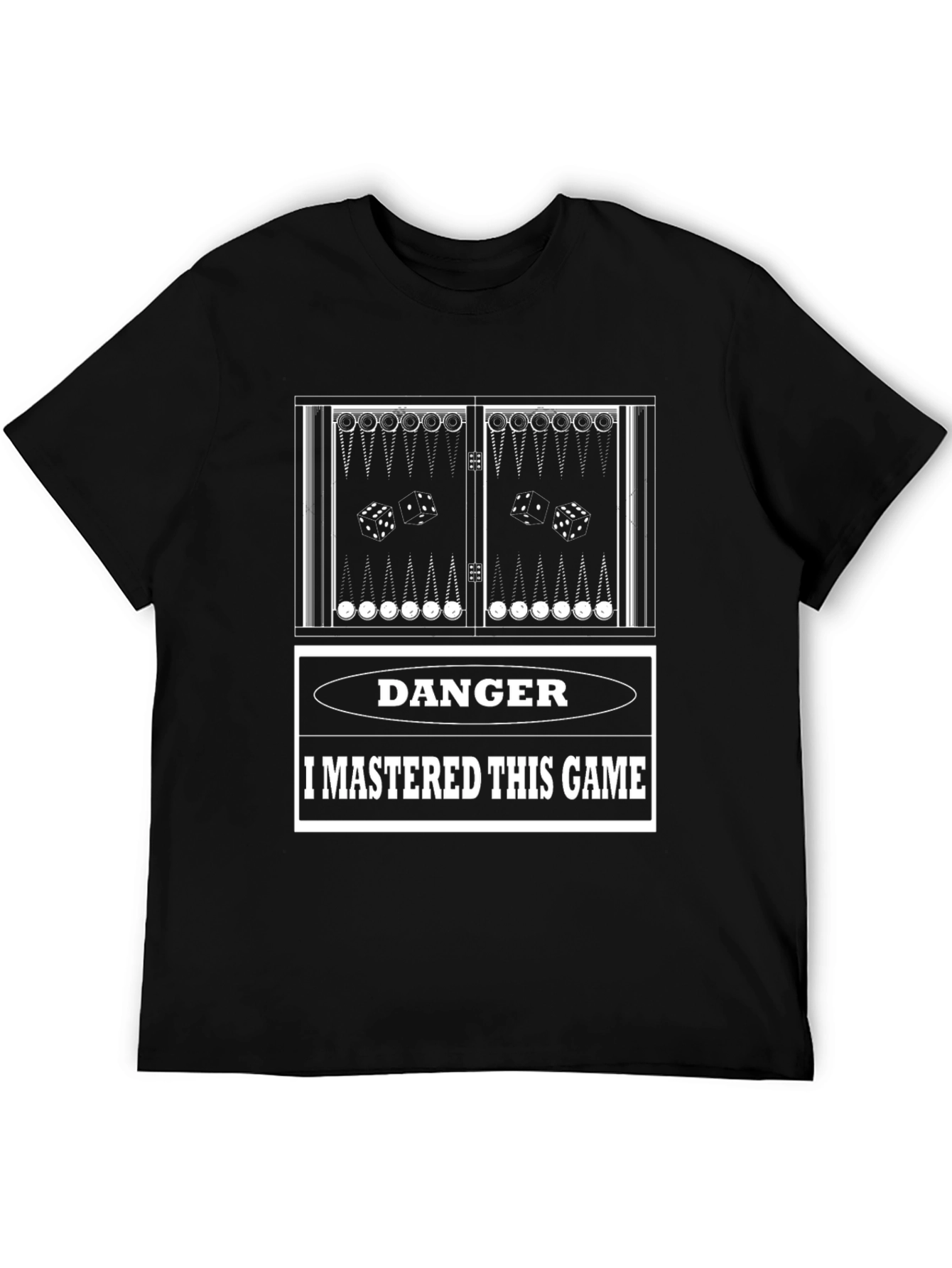 Danger: I Mastered This Game Backgammon T-Shirt