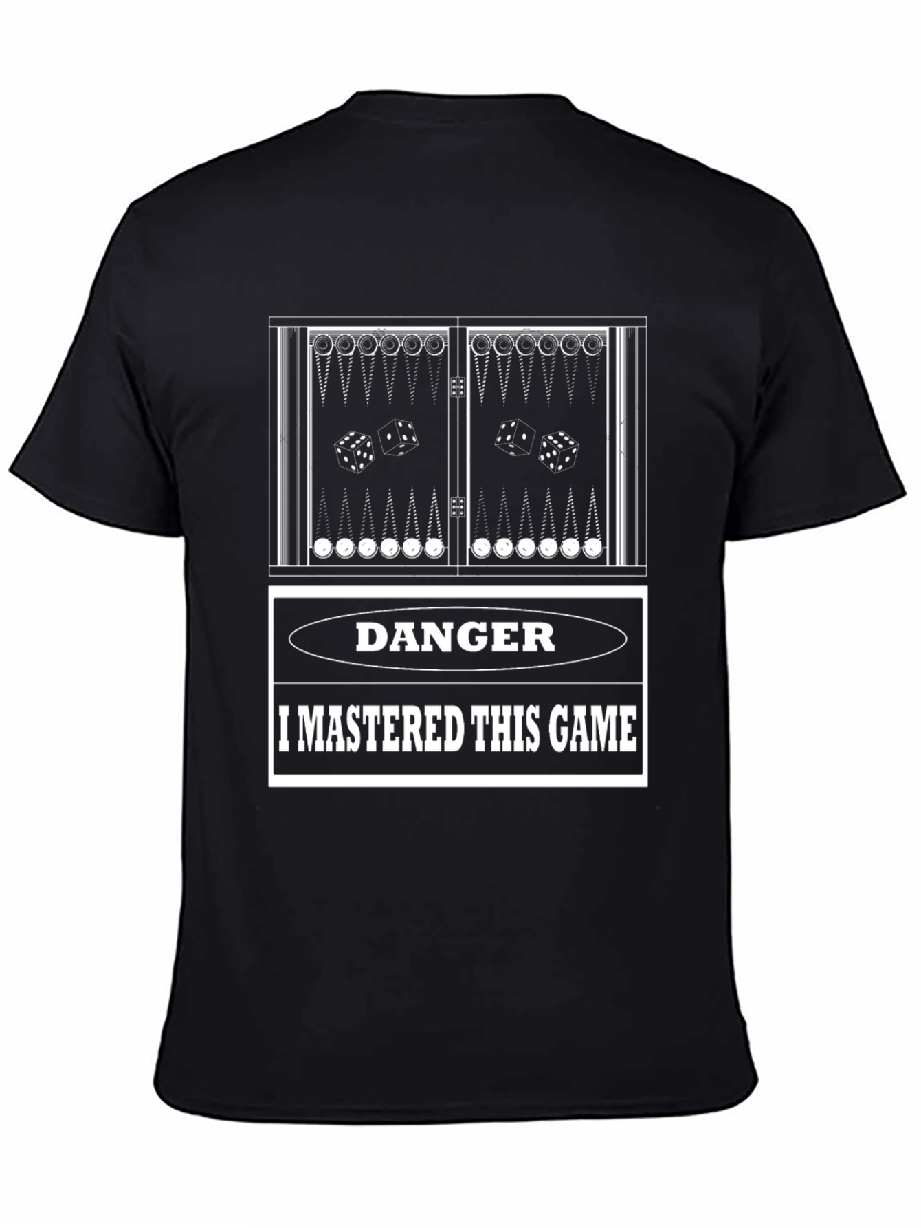 Danger: I Mastered This Game Backgammon T-Shirt