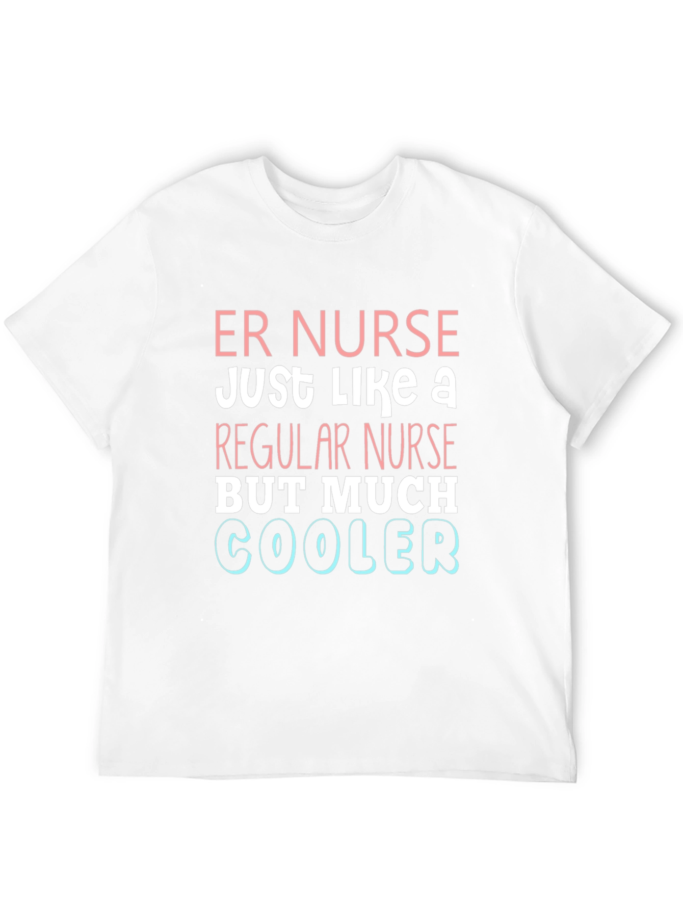 ER Nurse Cooler T-Shirt - Emergency Room Apparel