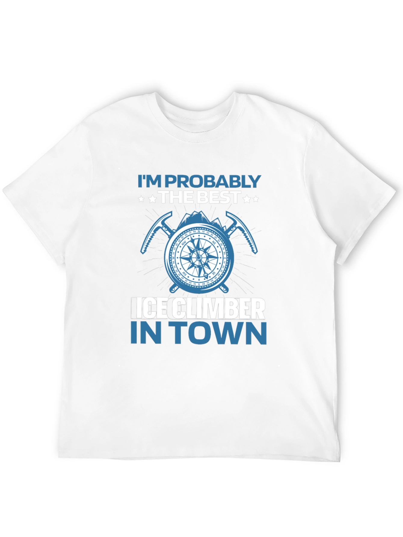 Ice Climber T-Shirt: Best in Town
