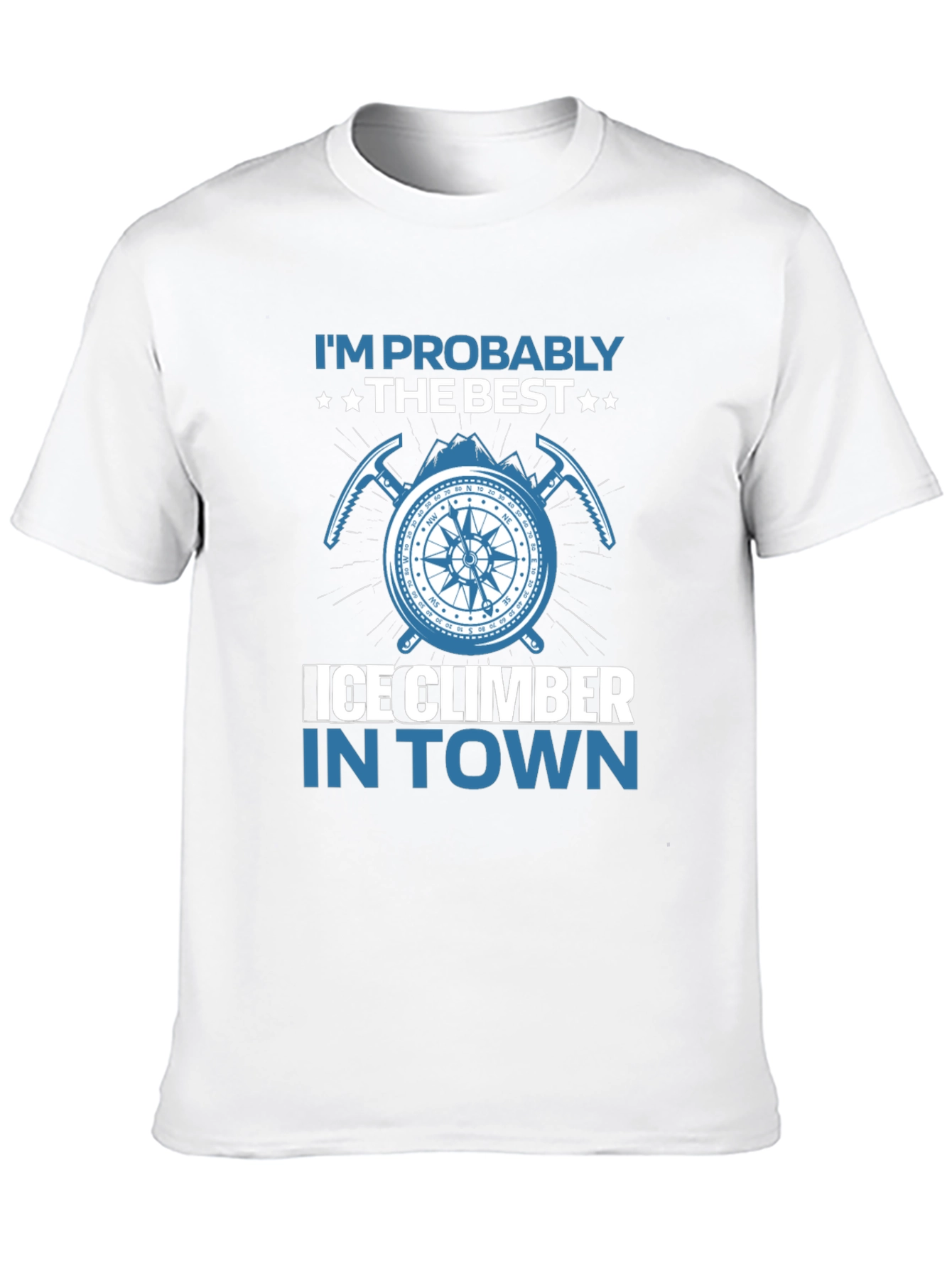 Ice Climber T-Shirt: Best in Town