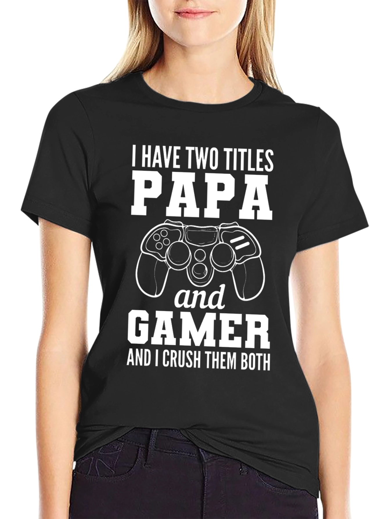 Papa Gamer T-Shirt - Crush Them Both