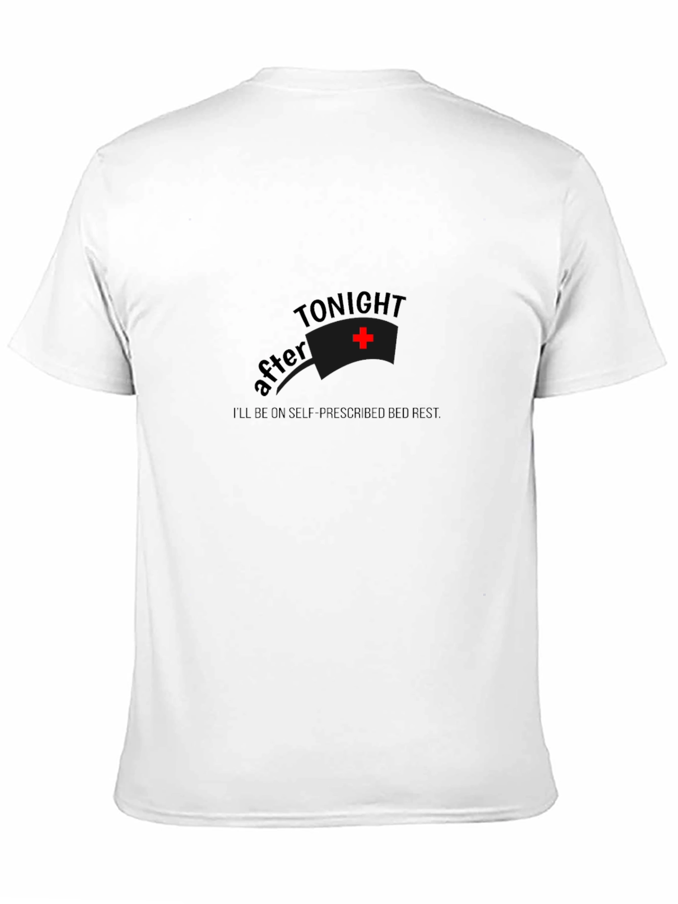 After Tonight Bed Rest T-Shirt