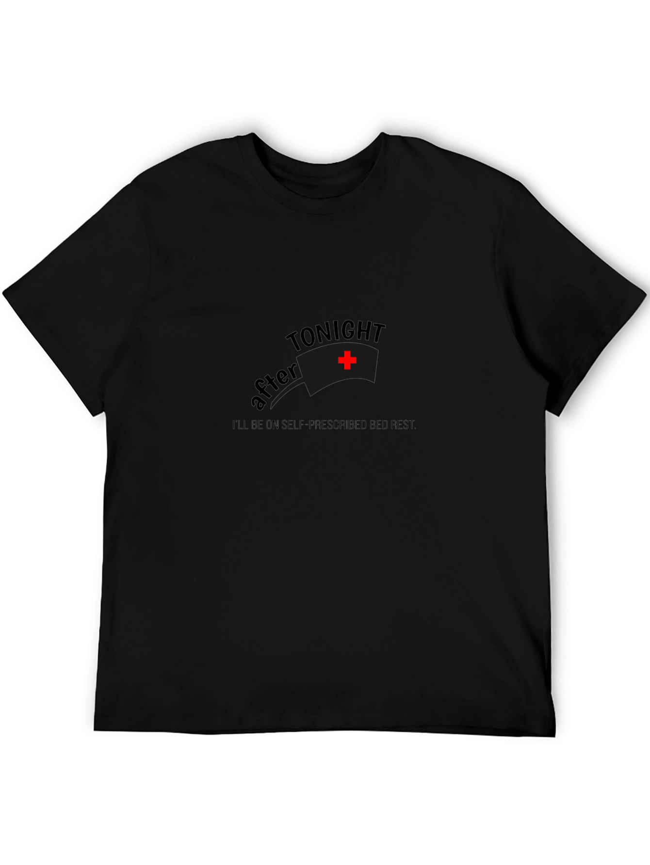 After Tonight Bed Rest T-Shirt