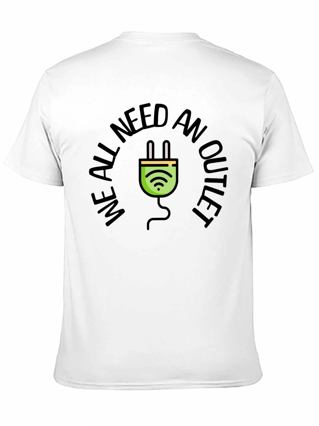 We All Need an Outlet T-Shirt