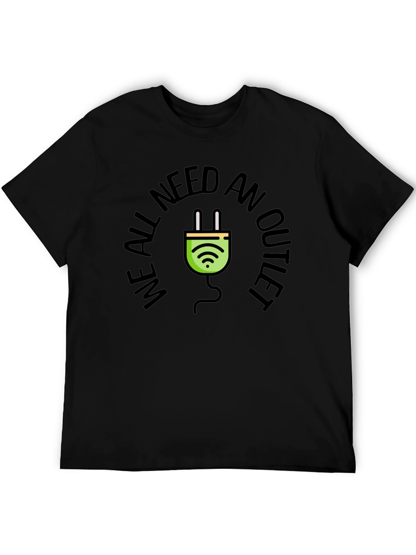 We All Need an Outlet T-Shirt