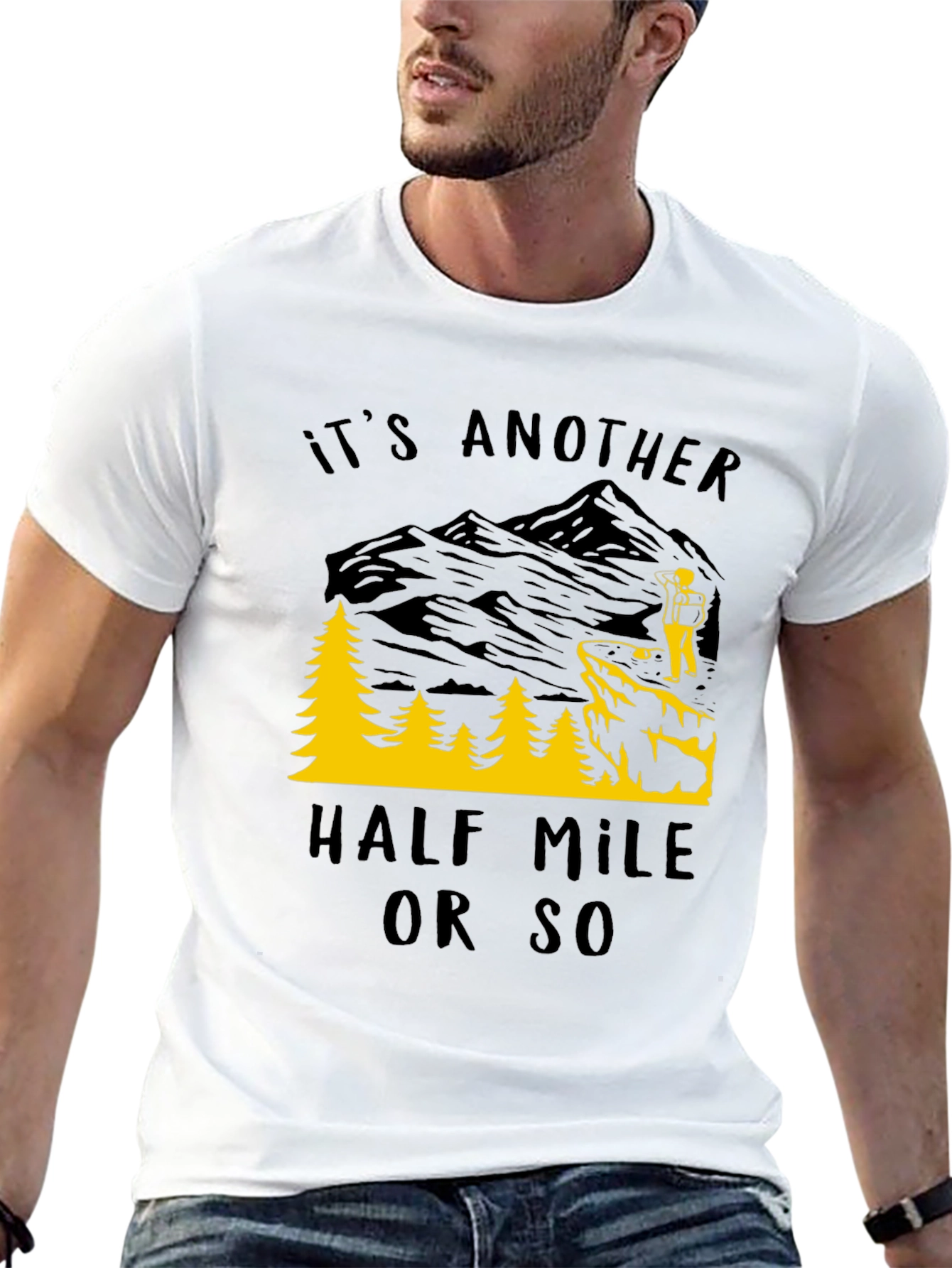 Its Another Half Mile Or So Graphic Tee