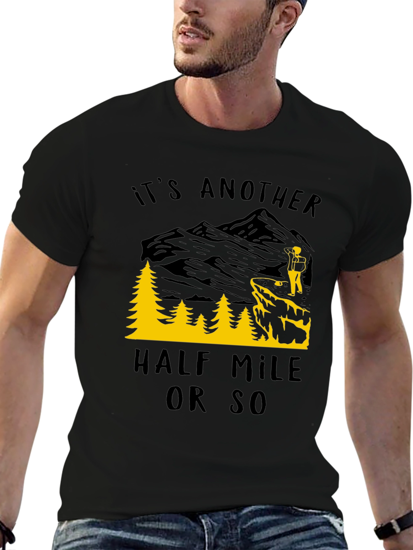 Its Another Half Mile Or So Graphic Tee