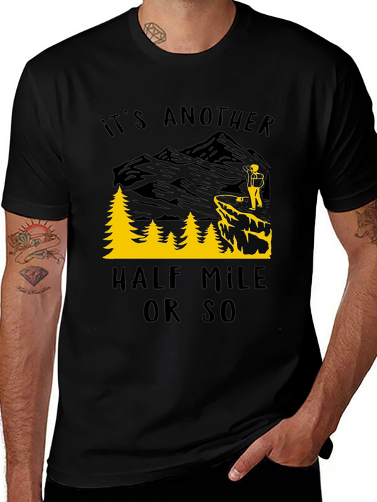 Its Another Half Mile Or So Graphic Tee