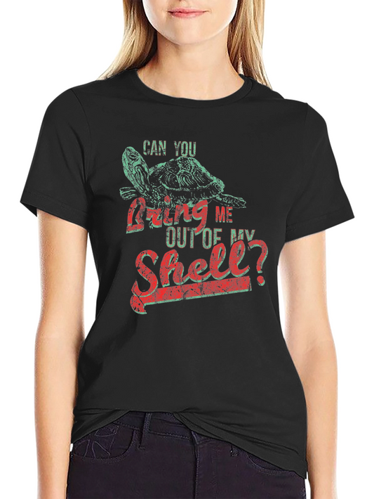 Turtle Graphic T-Shirt - Can You Bring Me Out of My Shell?