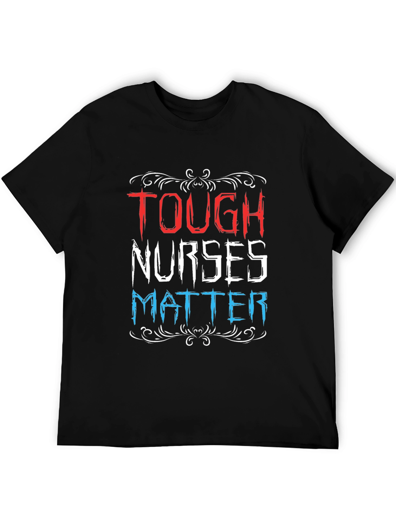Tough Nurses Matter Graphic Tee