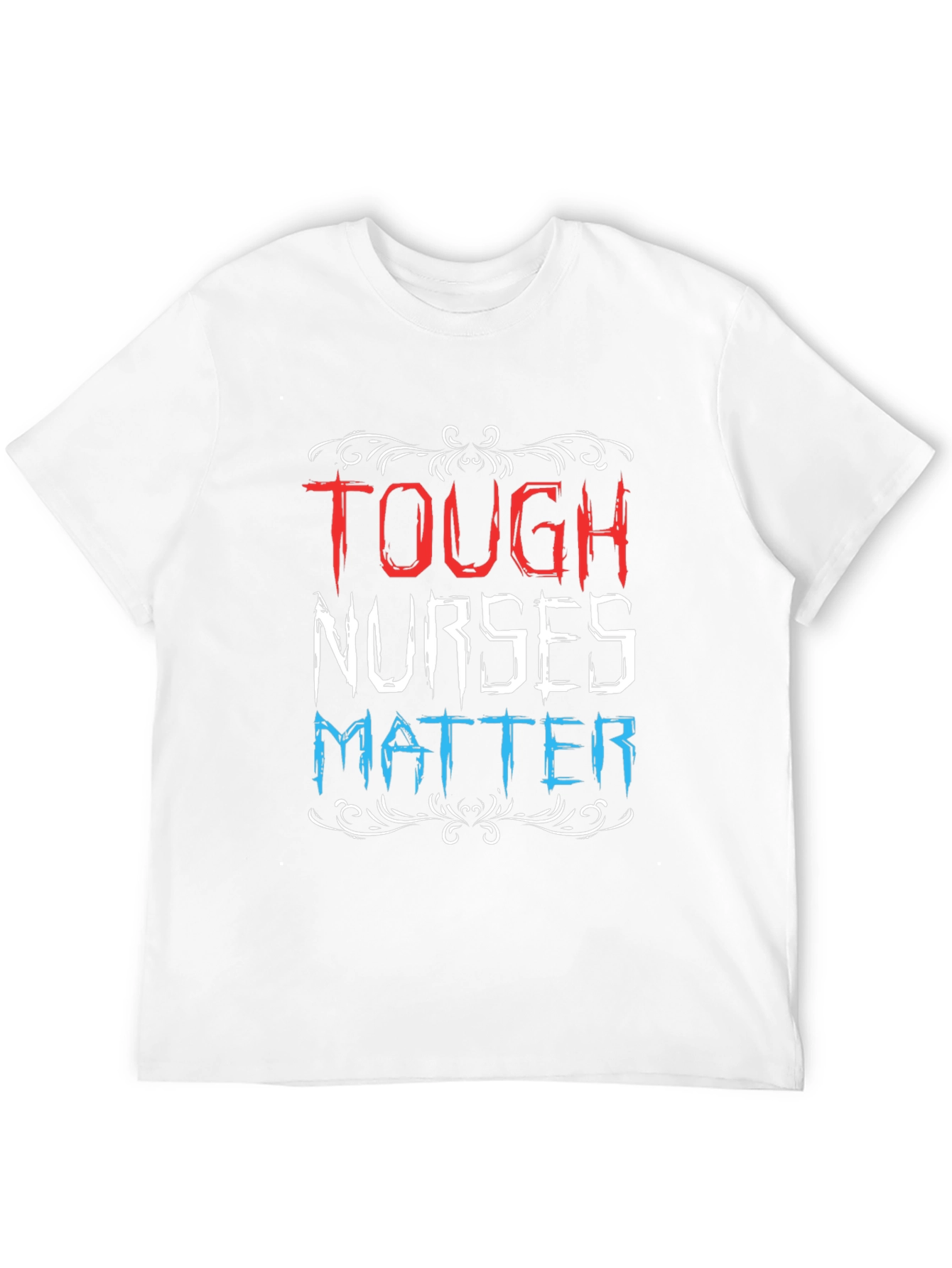 Tough Nurses Matter Graphic Tee