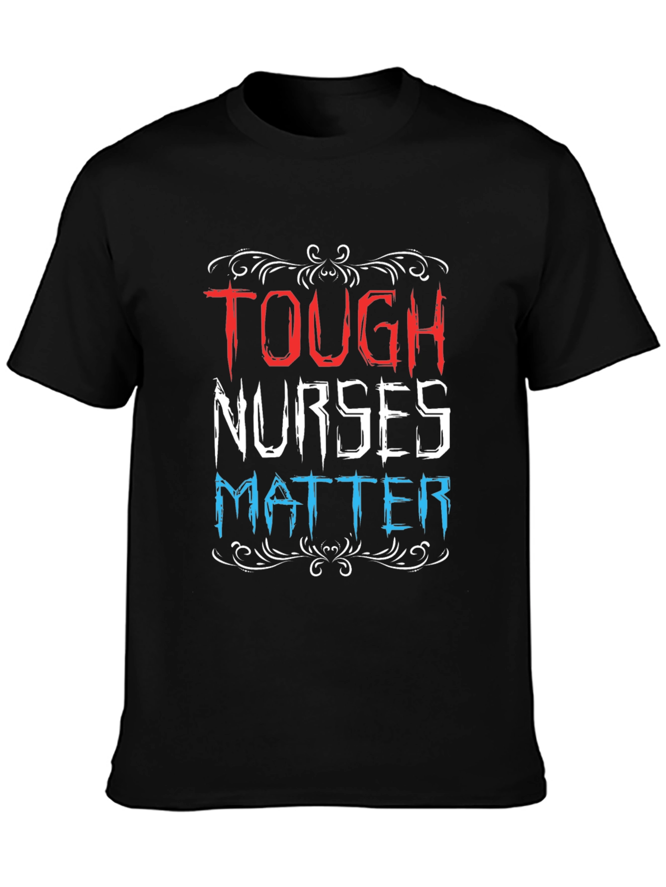 Tough Nurses Matter Graphic Tee