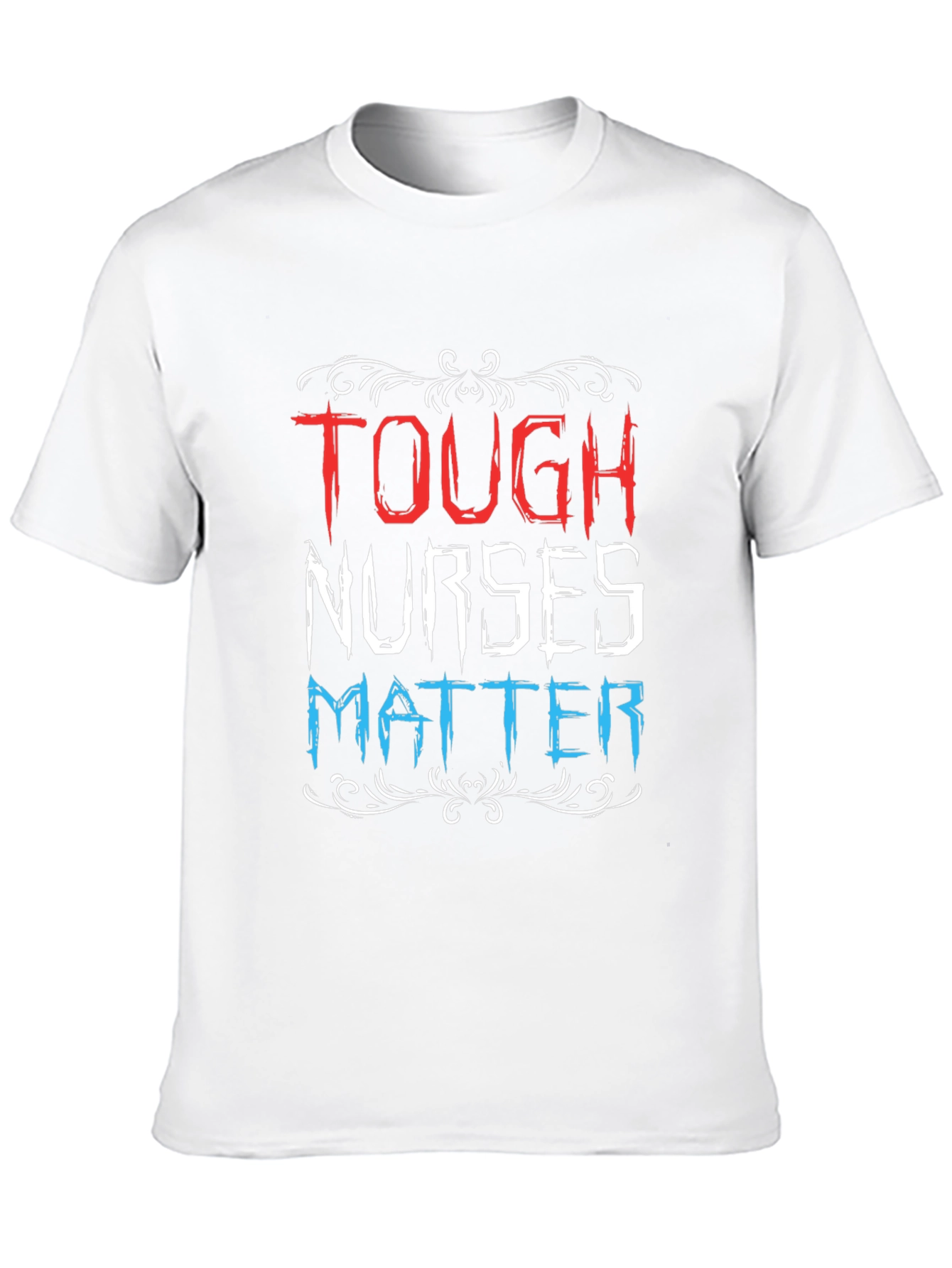Tough Nurses Matter Graphic Tee