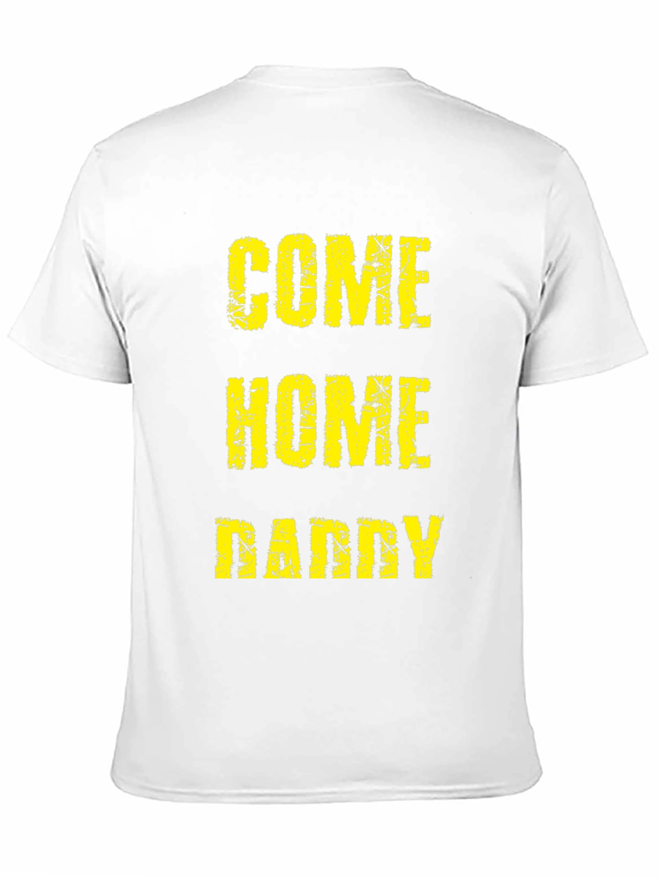 Come Home Daddy Tee - Black Graphic T-Shirt