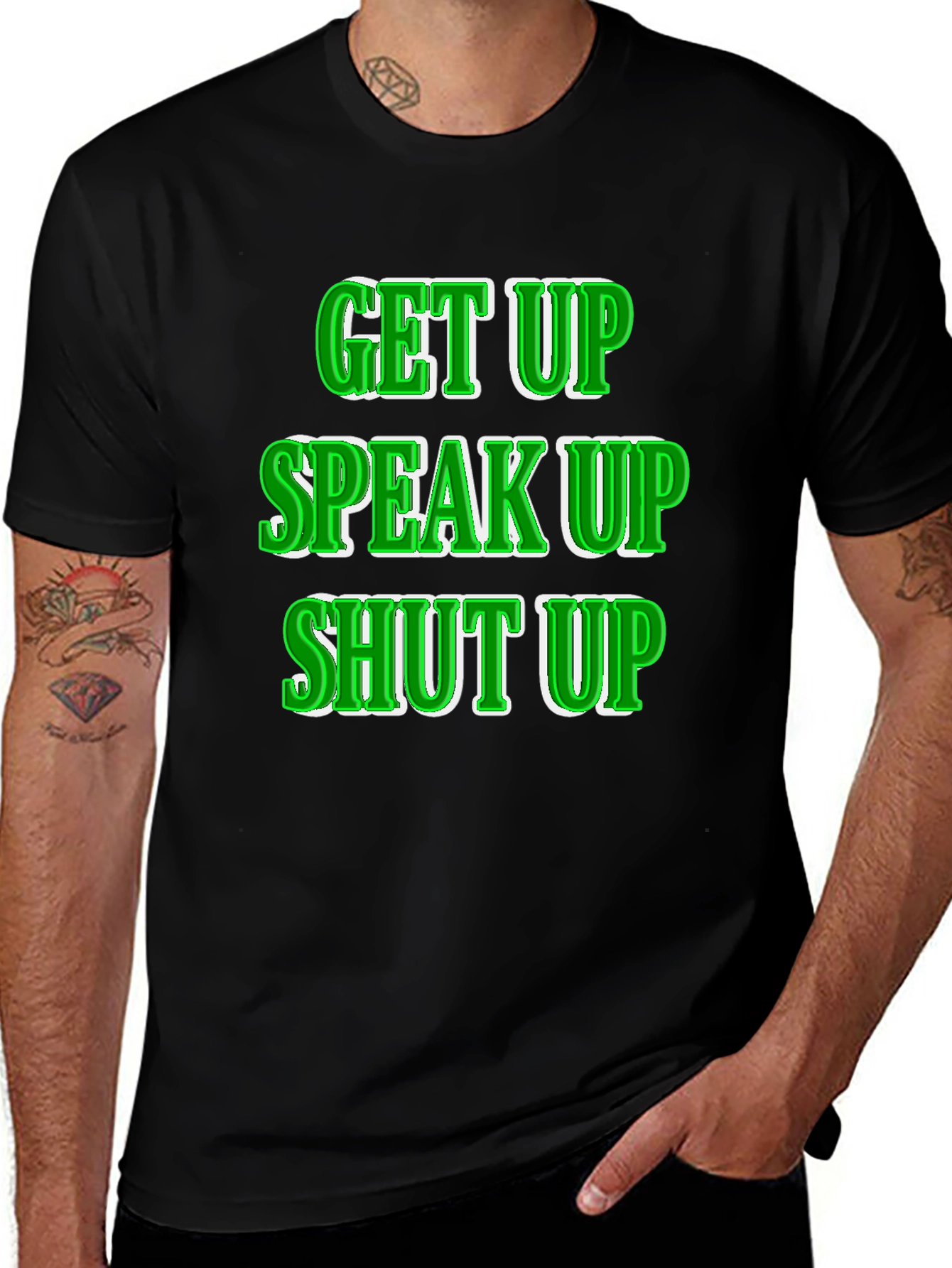 Get Up Speak Up Shut Up Graphic Tee