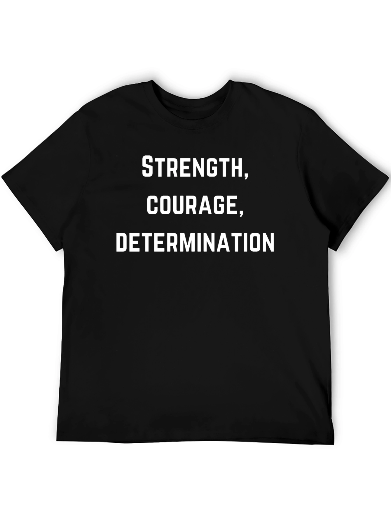 Strength Courage Determination T-Shirt