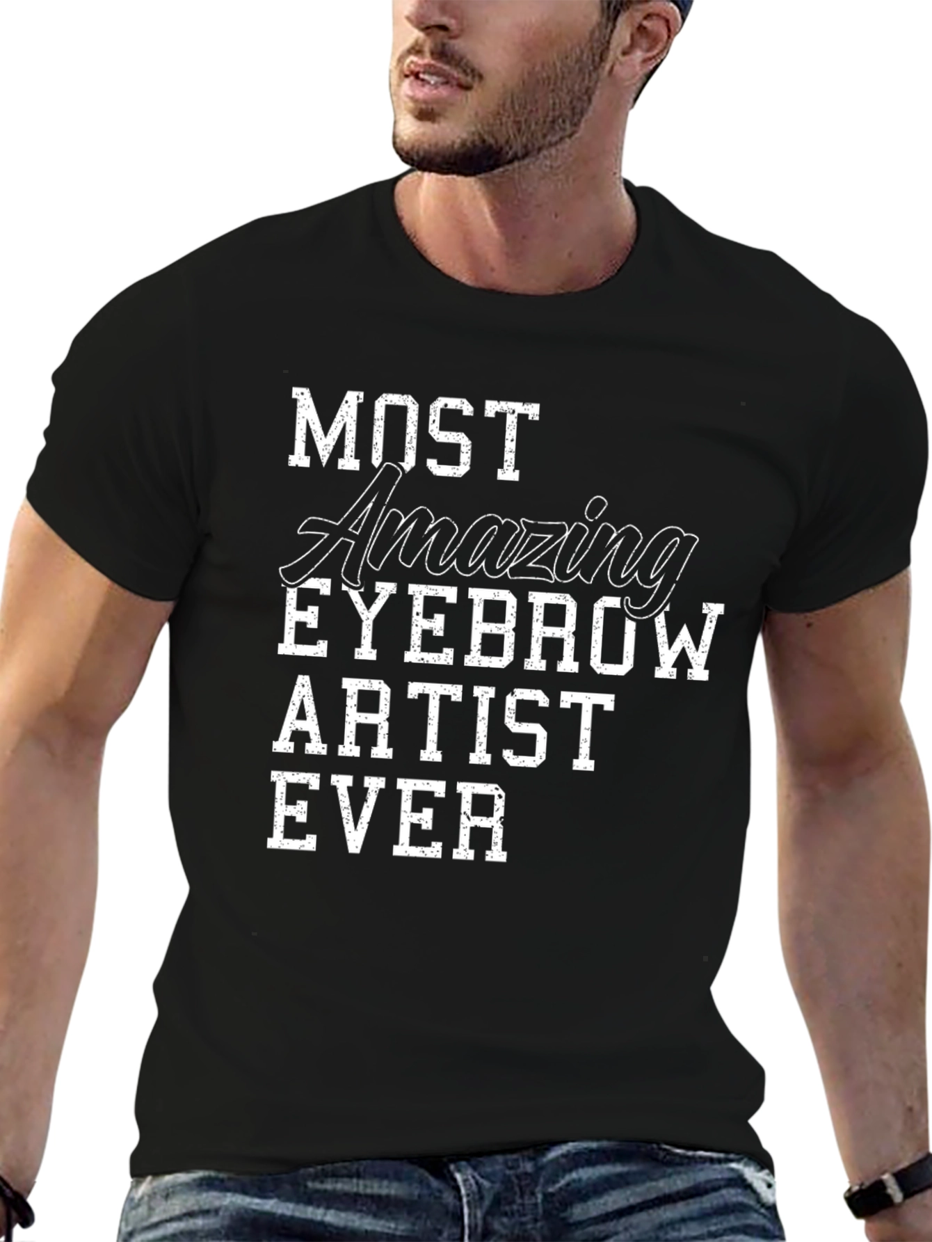 Most Amazing Eyebrow Artist Ever Graphic Tee