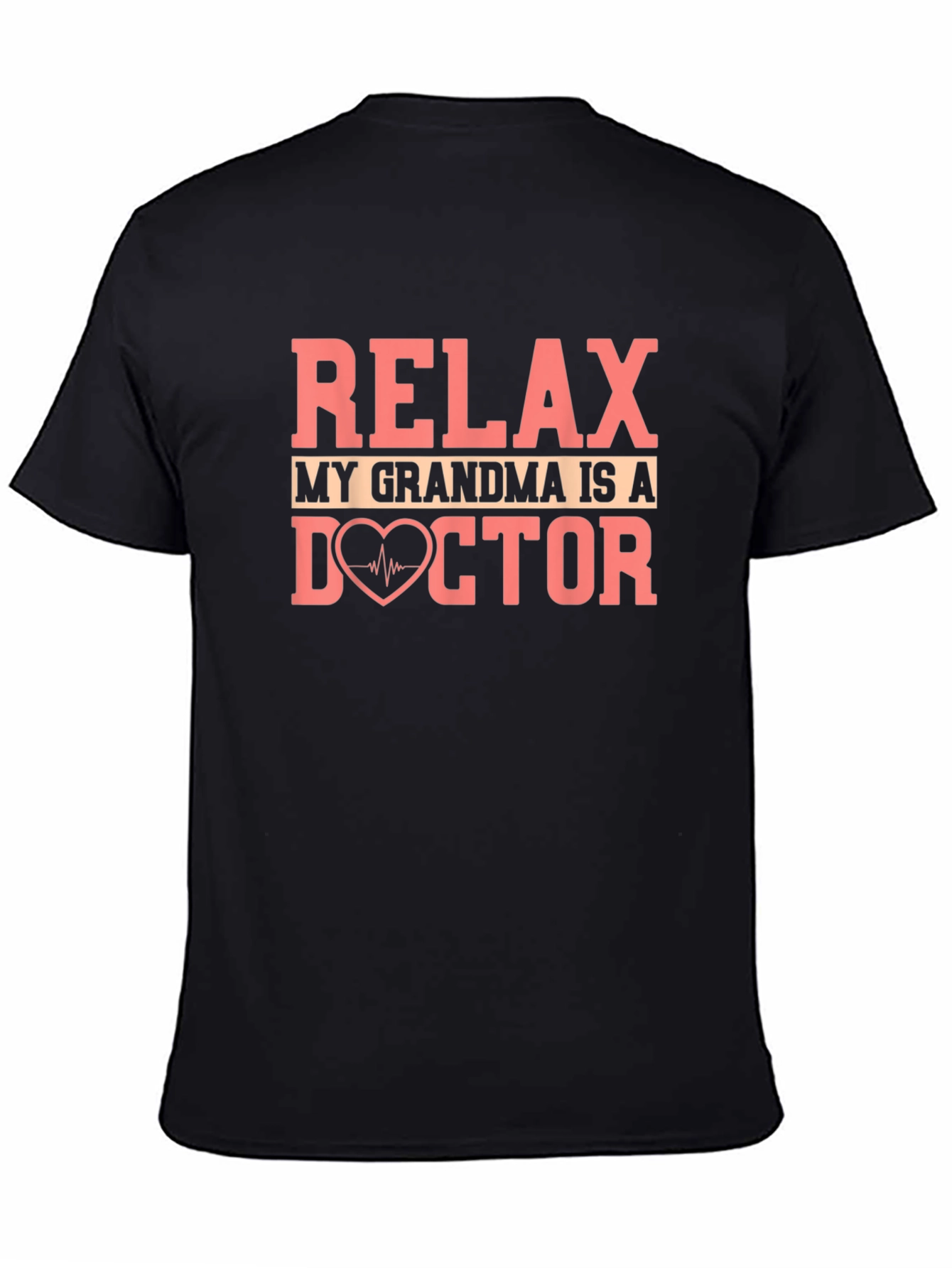 Relax My Grandma is a Doctor T-Shirt