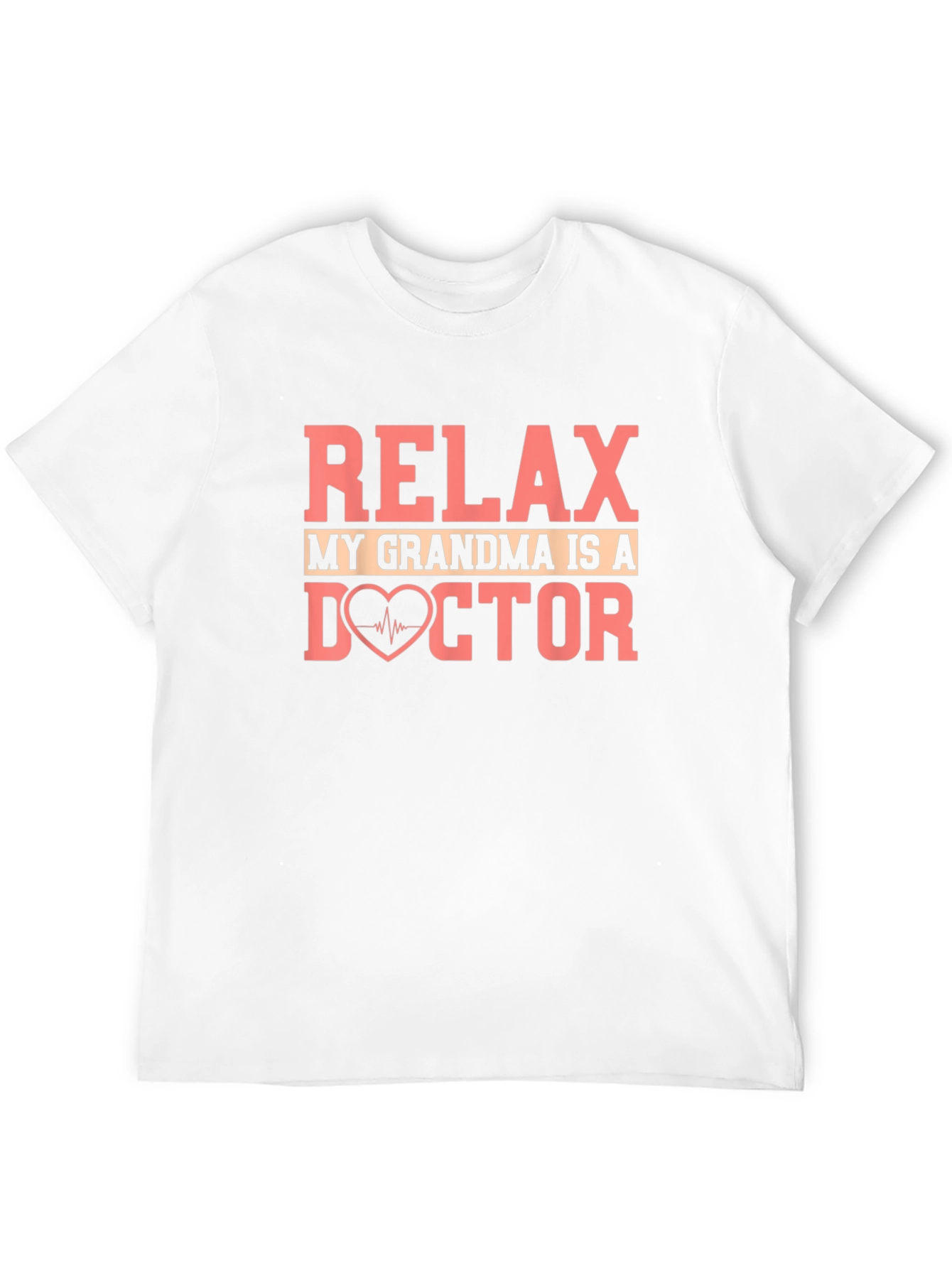 Relax My Grandma is a Doctor T-Shirt